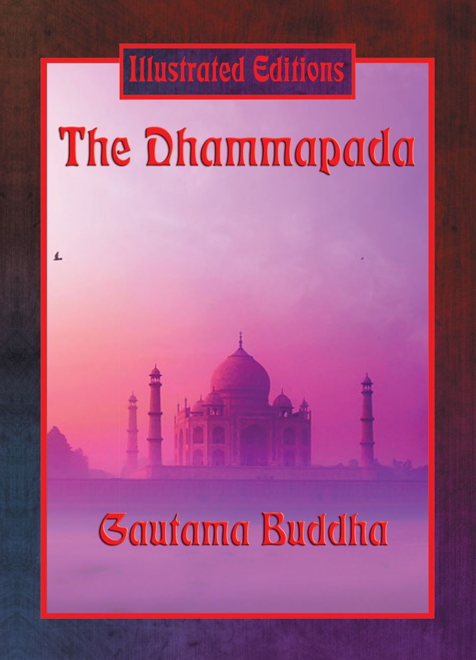 The Dhammapada (Illustrated Edition): With linked Table of Contents
