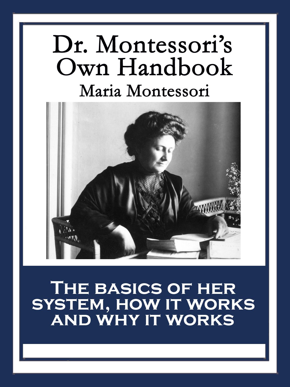 Dr. Montessori's Own Handbook