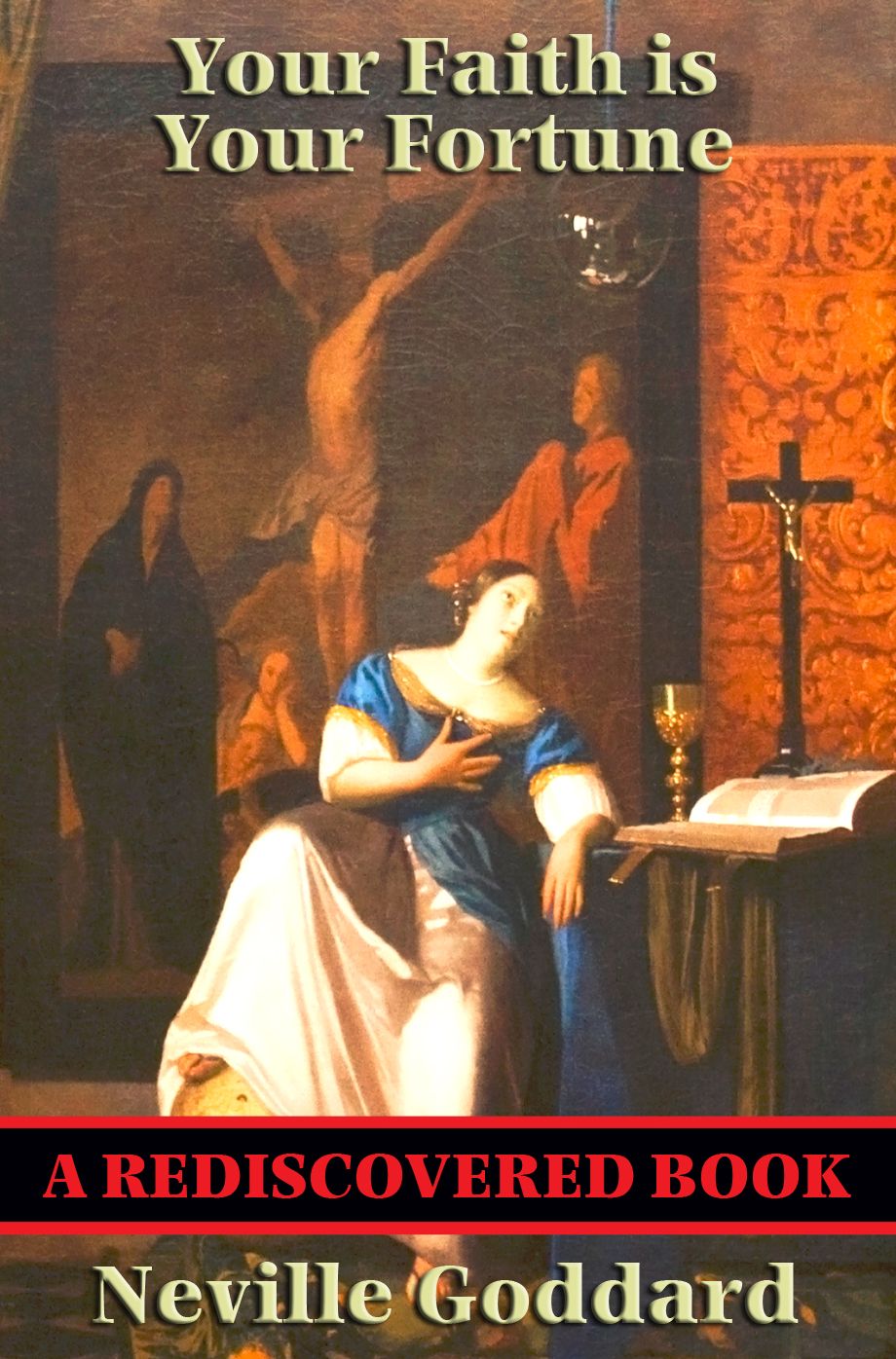 Your Faith is Your Fortune (Rediscovered Books): With linked Table of Contents