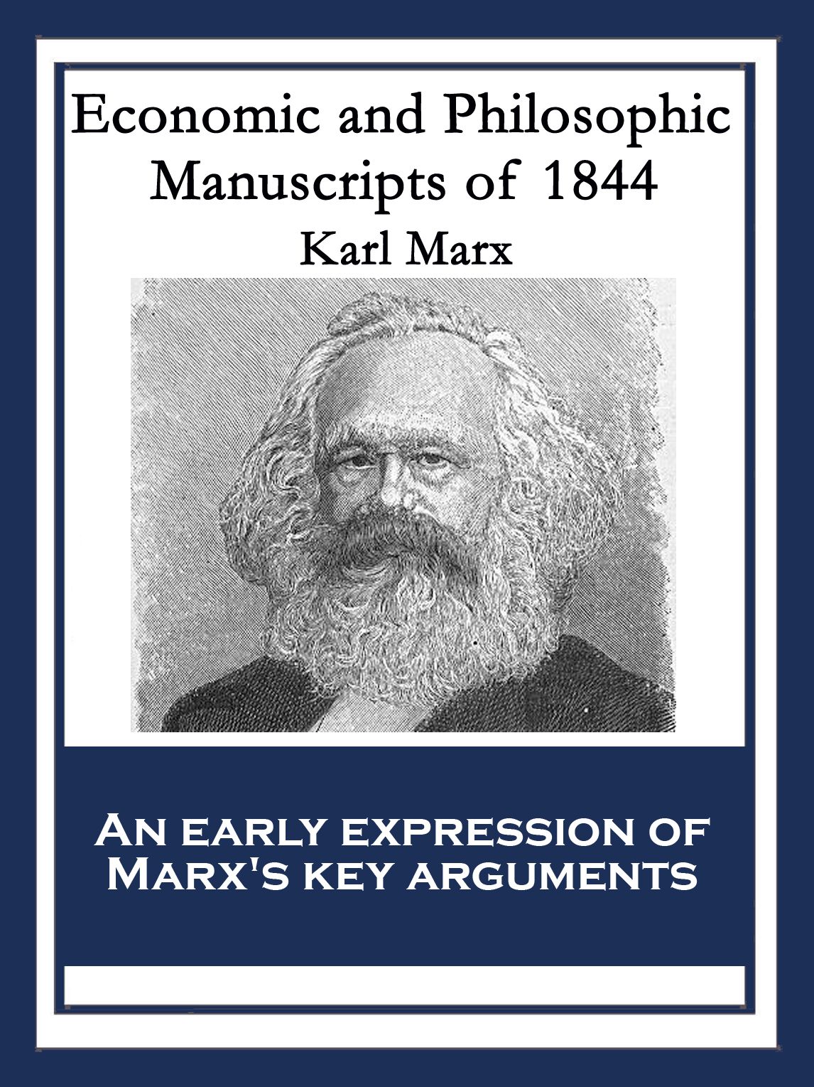 Economic and Philosophic Manuscripts of 1844: With linked Table of Contents