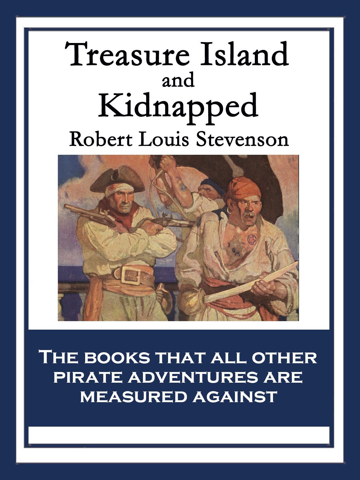 Treasure Island and Kidnapped: With linked Table of Contents