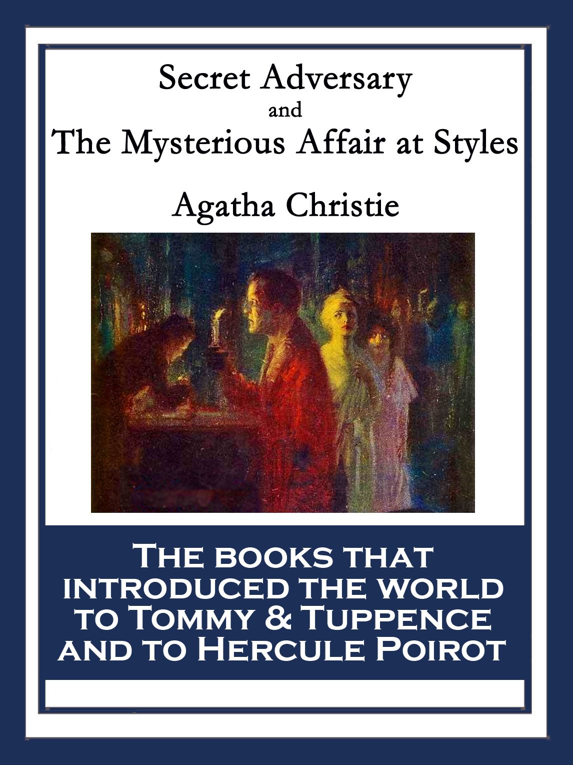 Secret Adversary and The Mysterious Affair at Styles: With linked Table of Contents