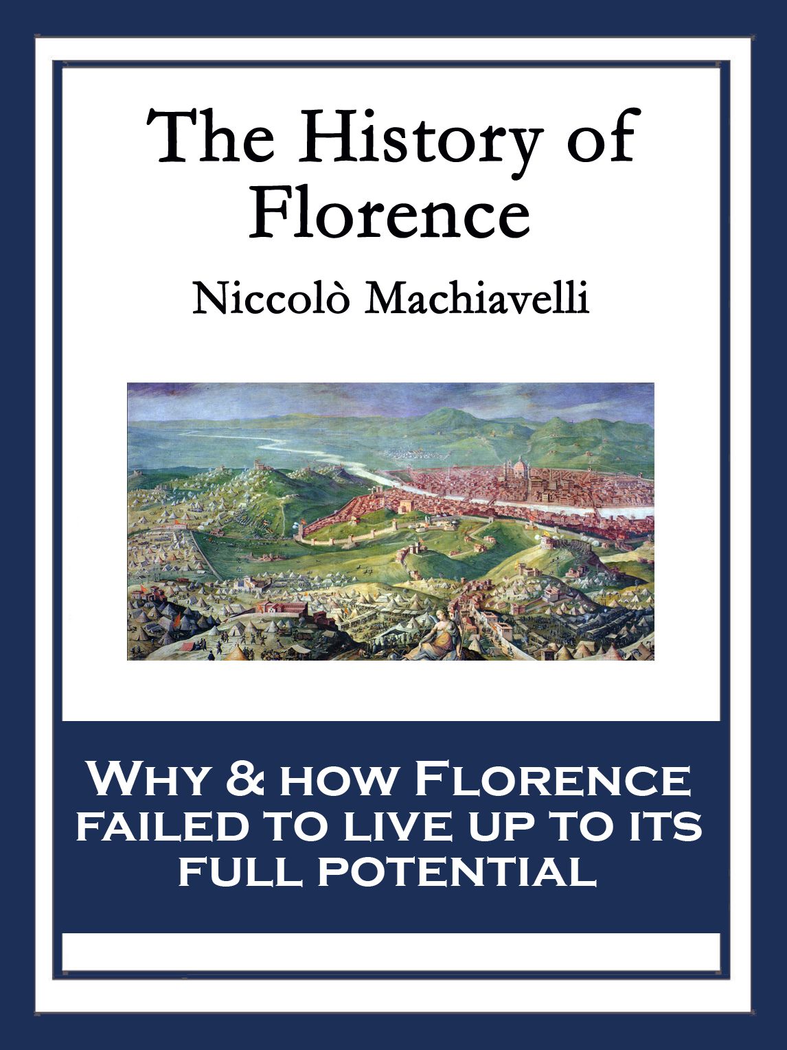 The History of Florence: With linked Table of Contents