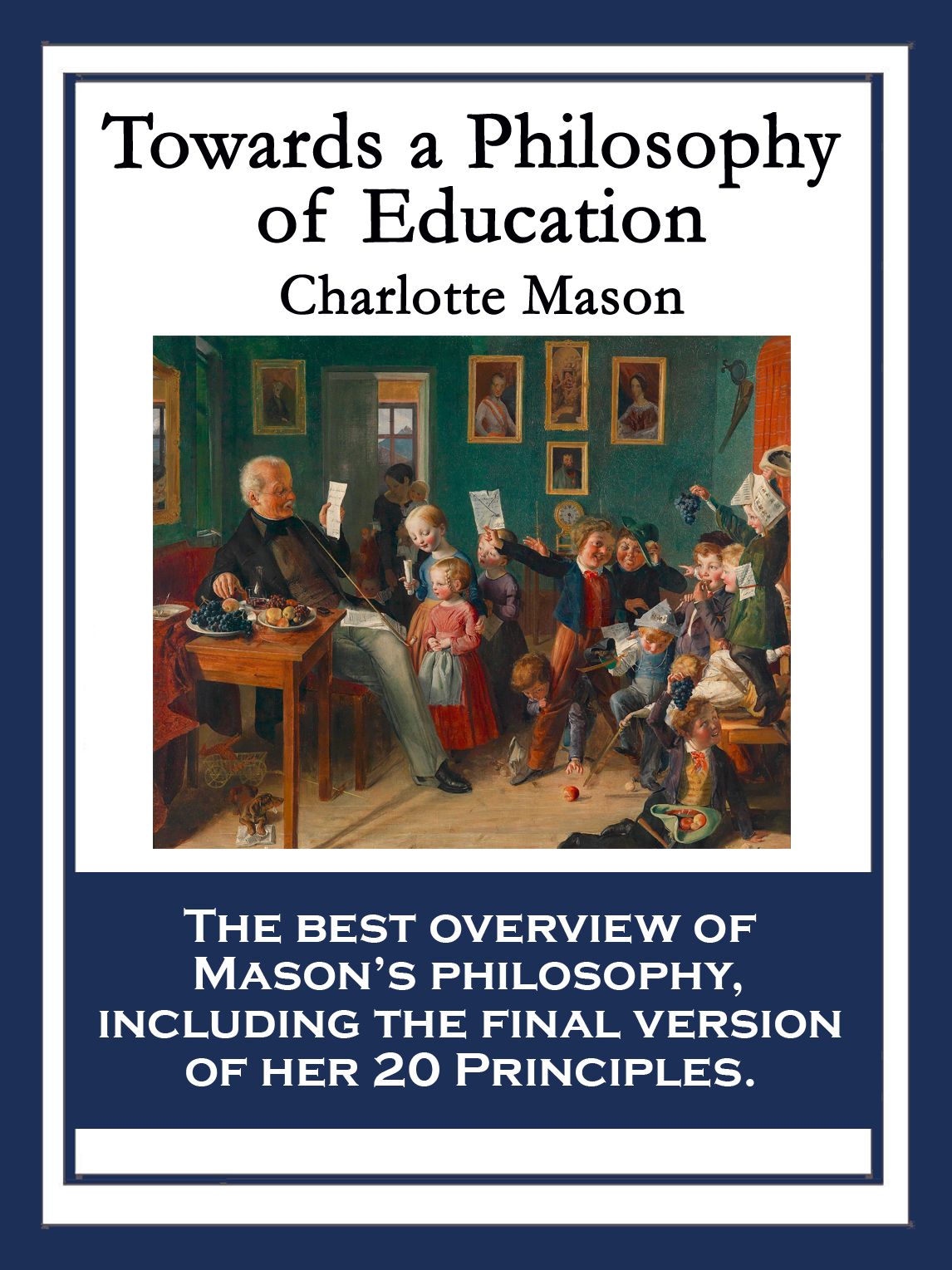 Towards A Philosophy Of Education: With linked Table of Contents