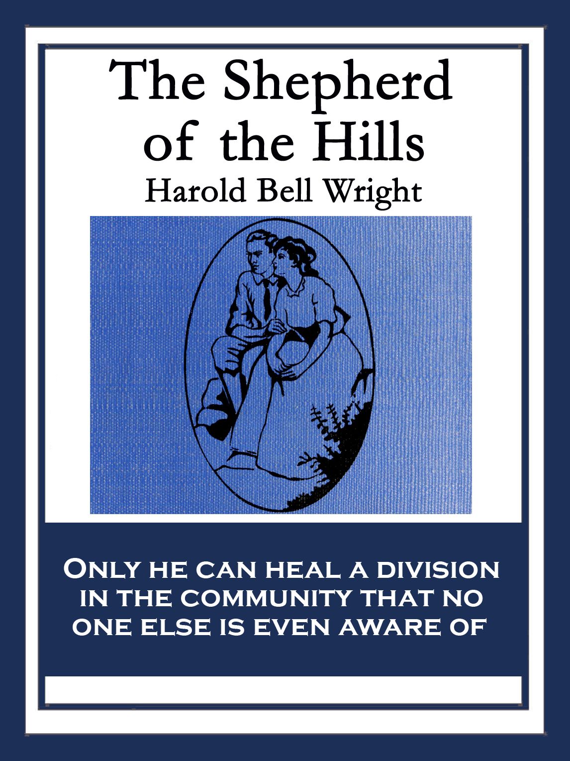 The Shepherd of the Hills: With linked Table of Contents