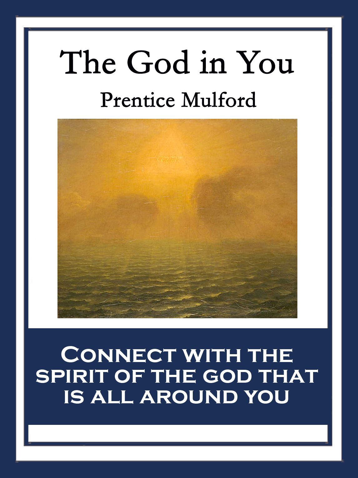 The God In You: With linked Table of Contents