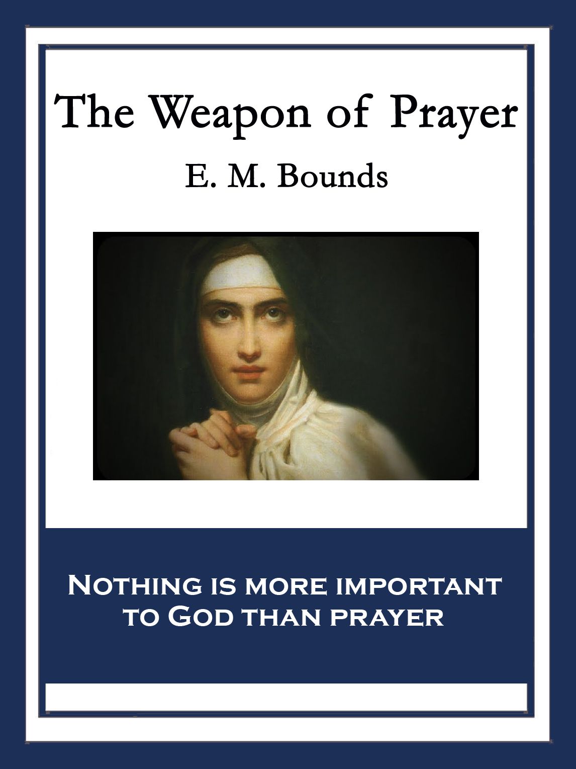 The Weapon of Prayer: With linked Table of Contents