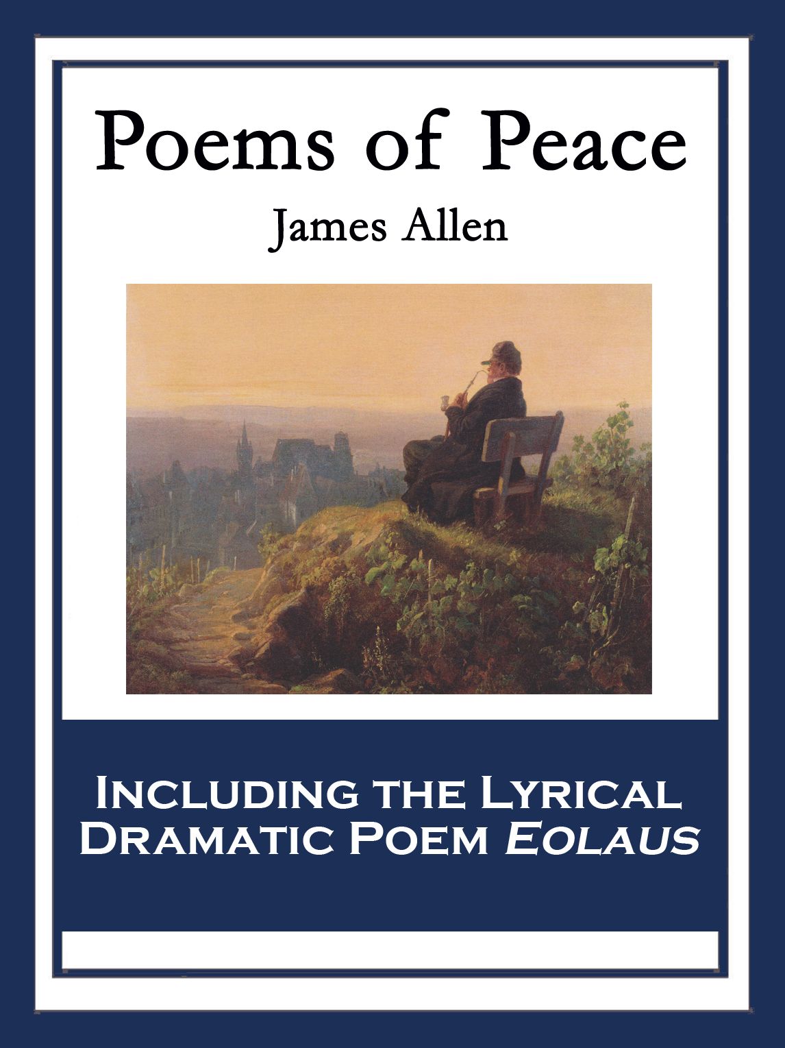 Poems of Peace: Including the Lyrical Dramatic Poem Eolaus
