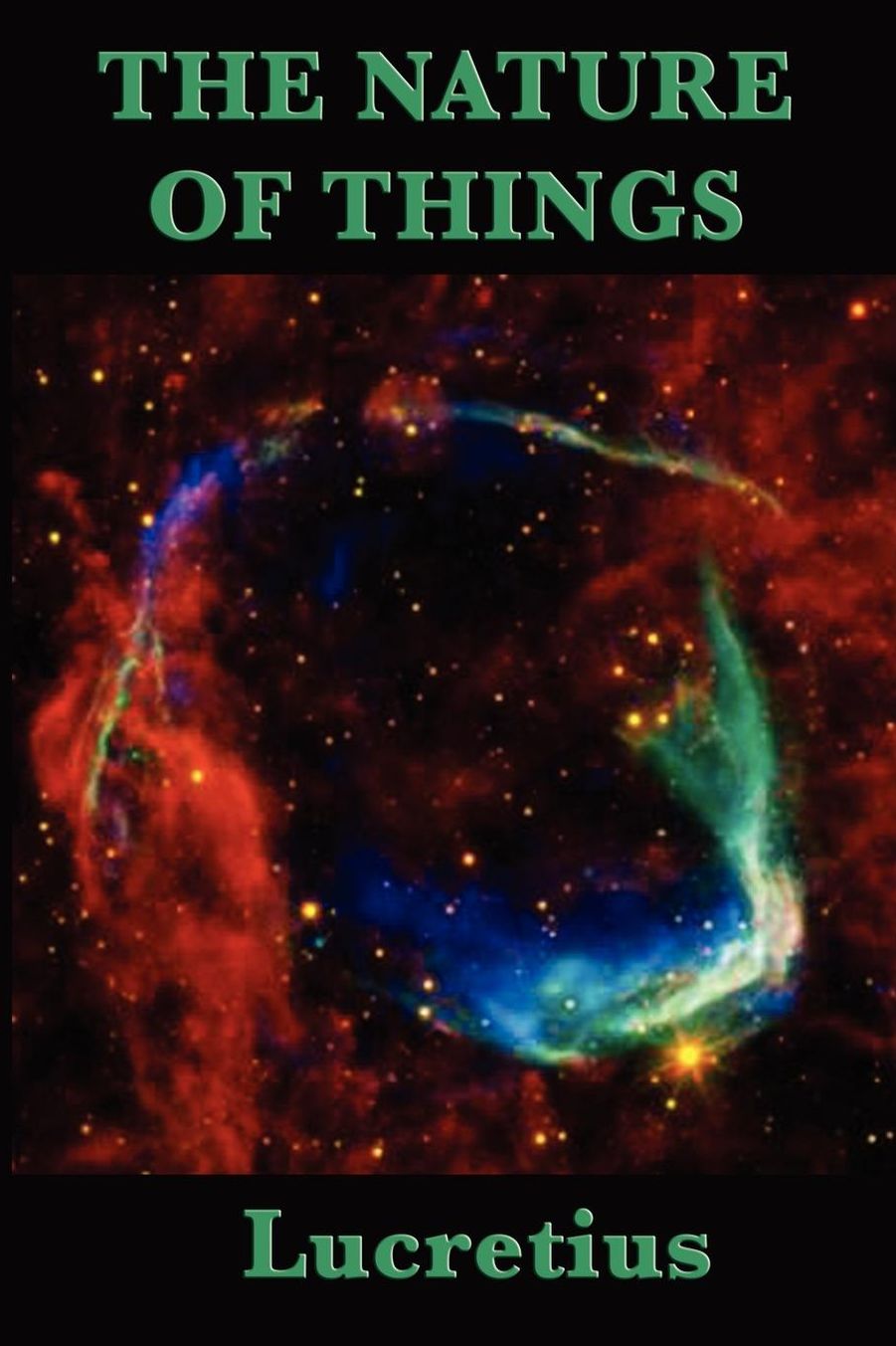Of the Nature of Things: A Metrical Translation by William Ellery Leonard