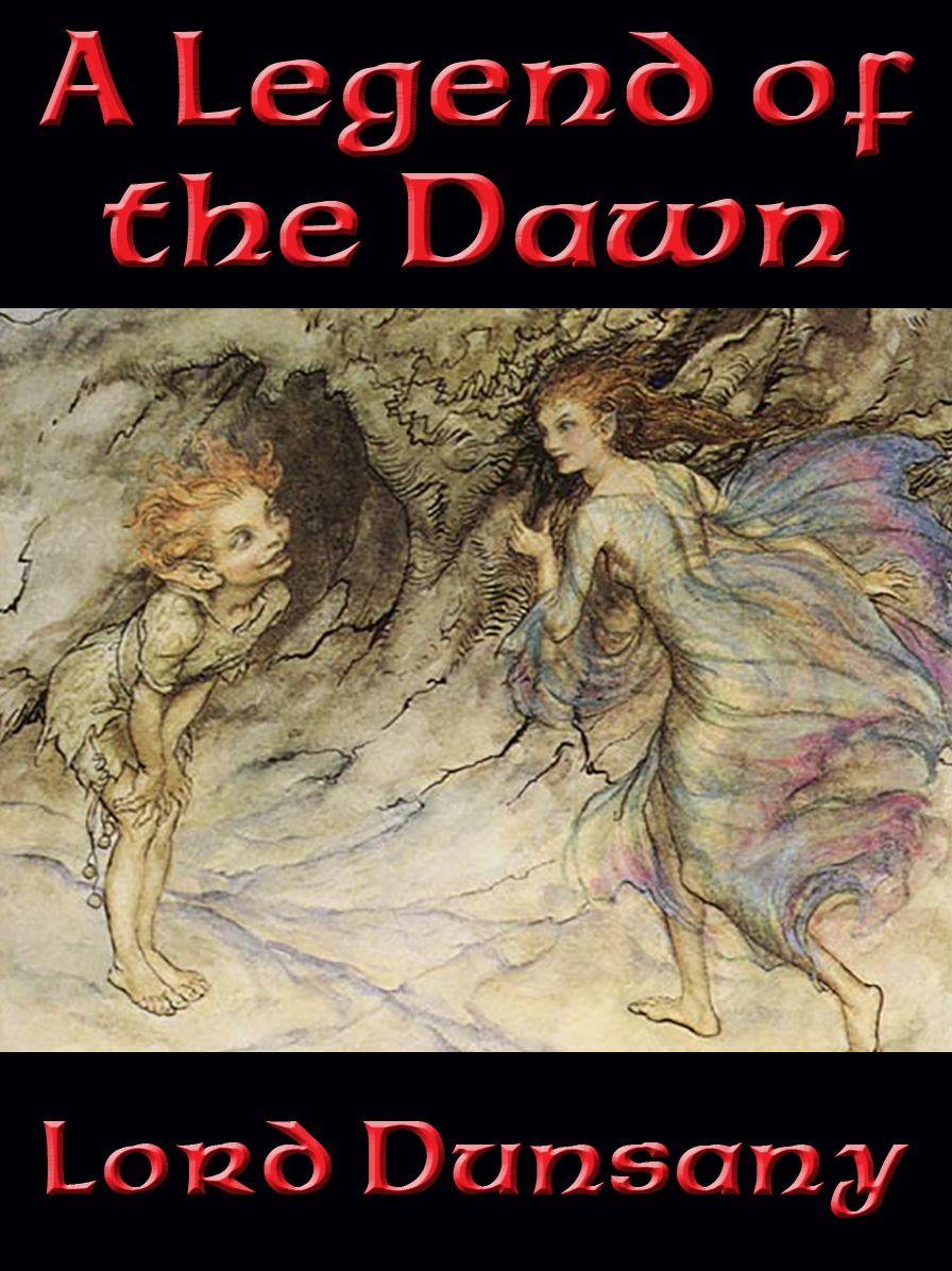 A Legend of the Dawn