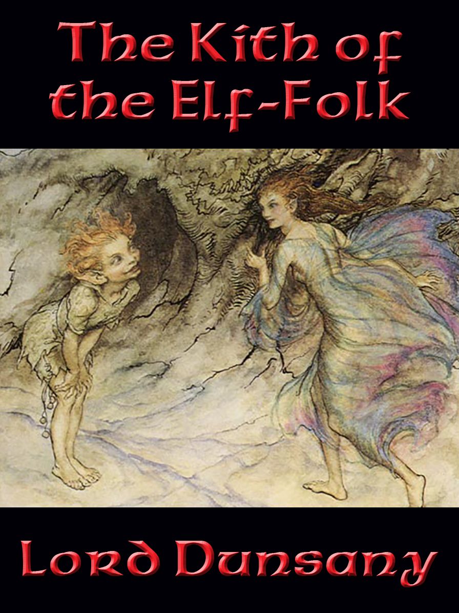 The Kith of the Elf-Folk: With linked Table of Contents