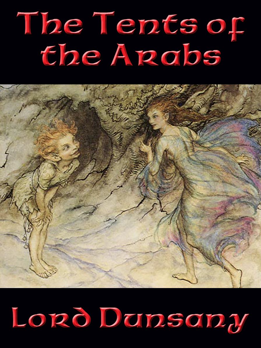 The Tents of the Arabs: With linked Table of Contents