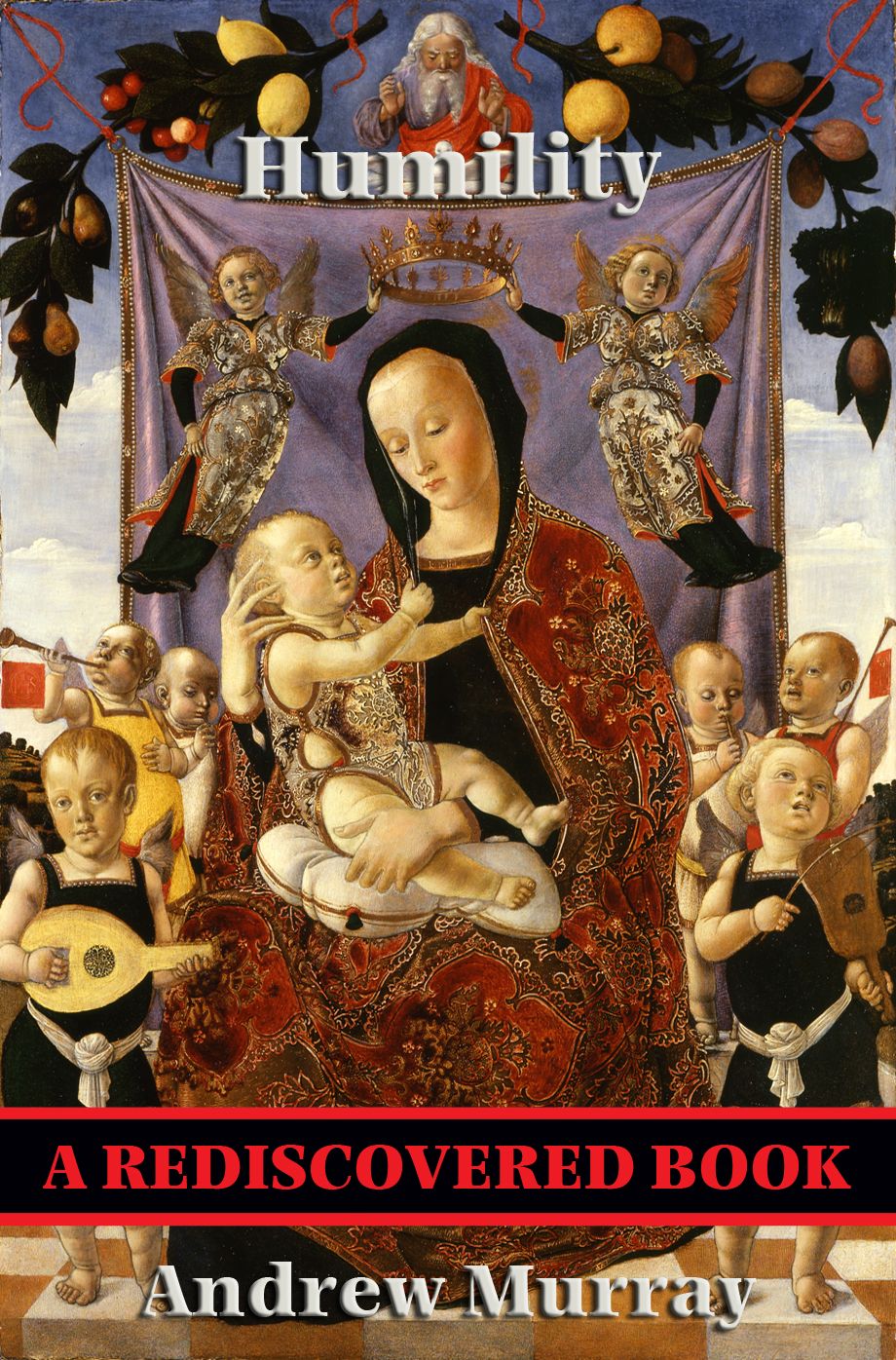 Humility (Rediscovered Books): With linked Table of Contents