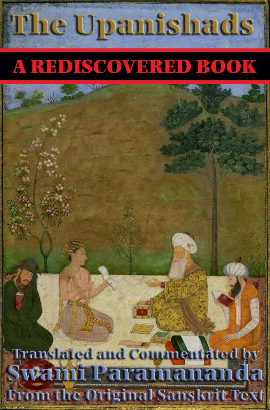The Upanishads (Rediscovered Books): With linked Table of Contents
