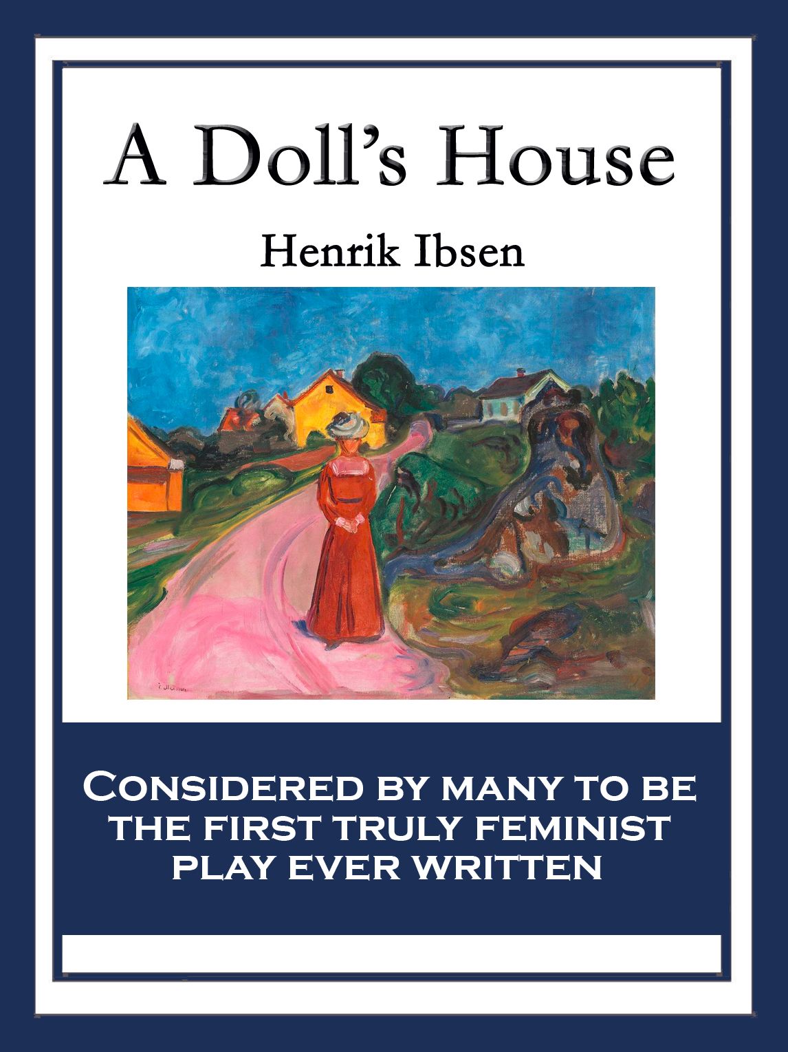A Doll's House: A Play in Three Acts