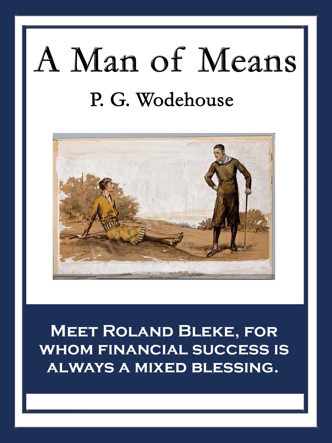 A Man of Means: With linked Table of Contents
