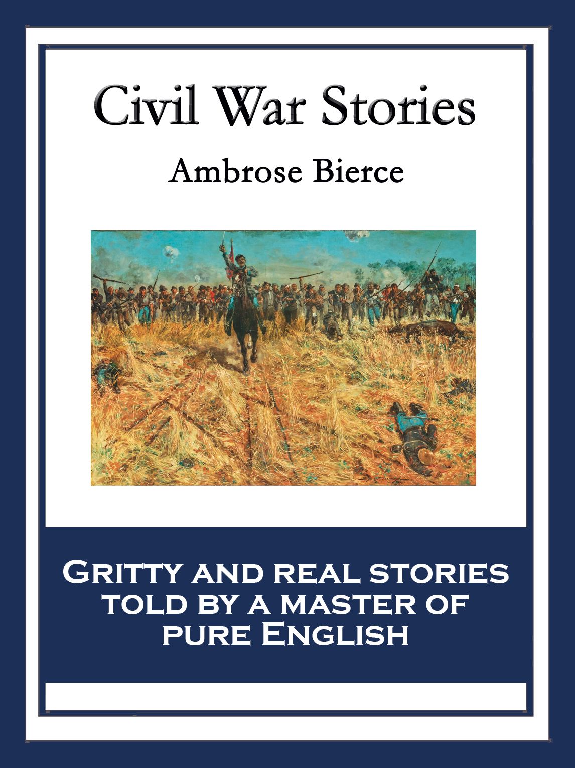 Civil War Stories: With linked Table of Contents