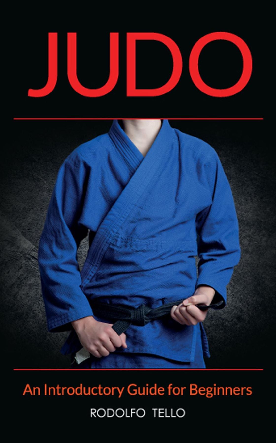 Judo: Seven Steps to Black Belt (An Introductory Guide for Beginners)
