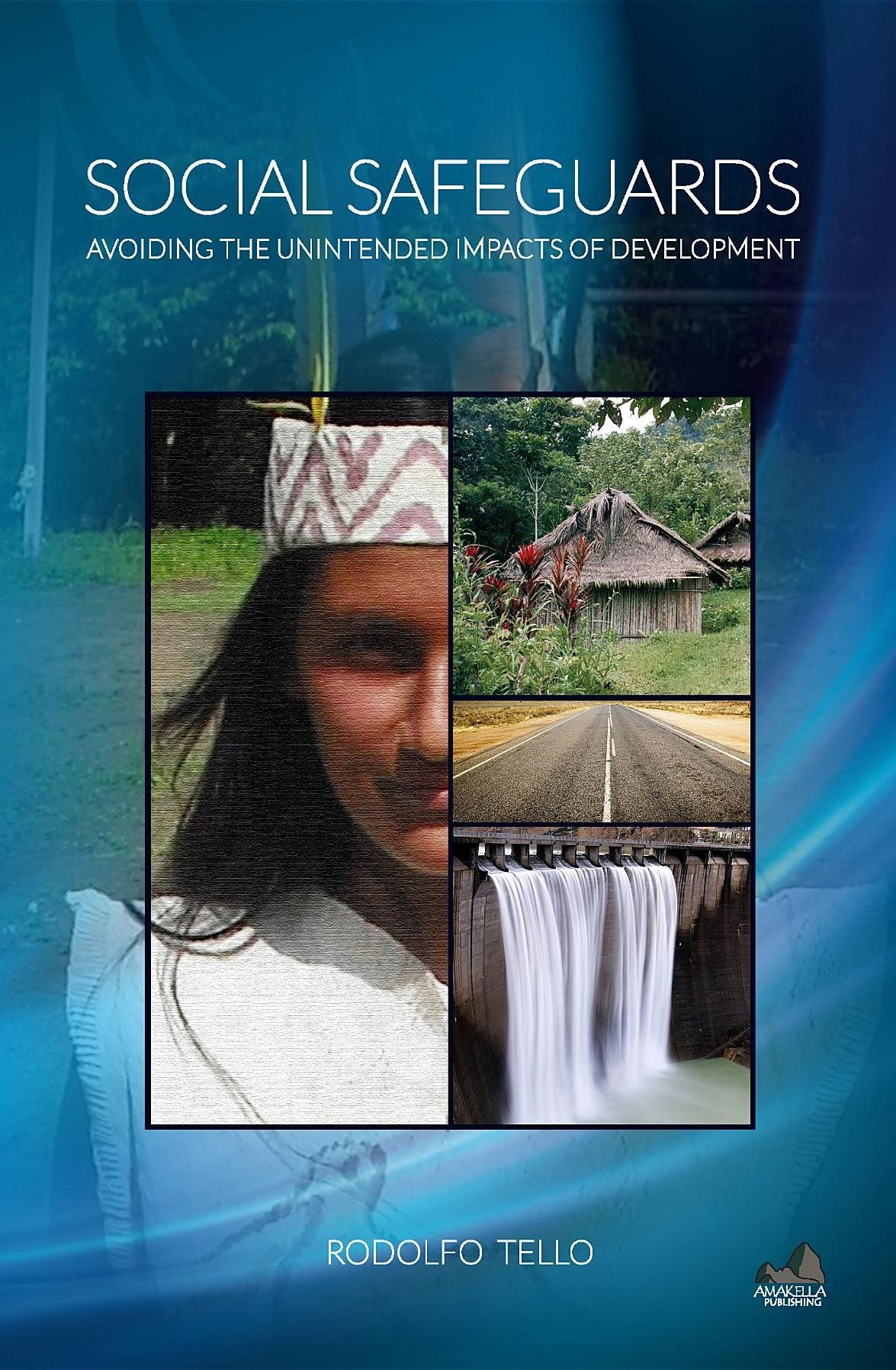 Social Safeguards: Avoiding the Unintended Impacts of Development