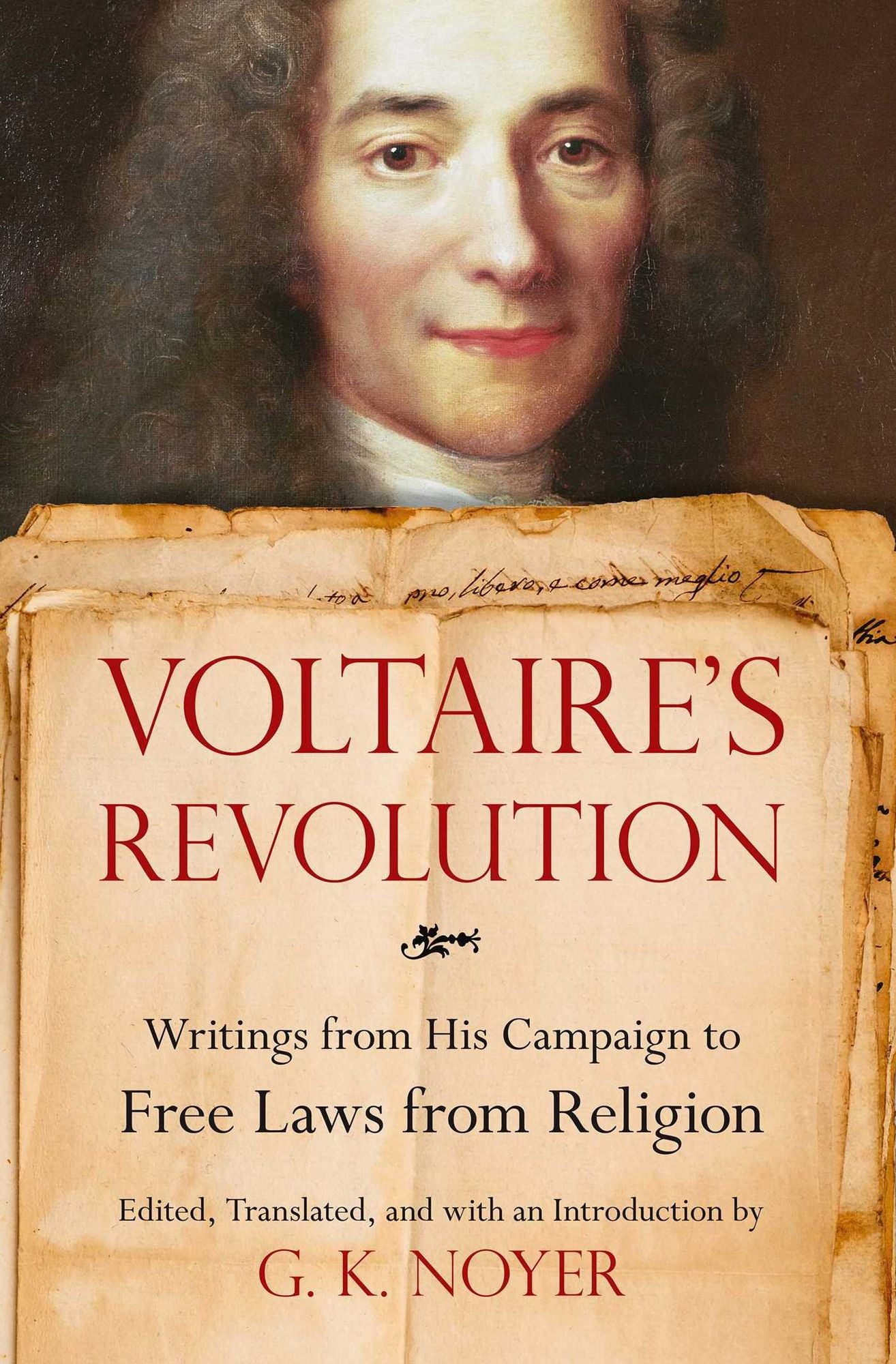 Voltaire's Revolution: Writings from His Campaign to Free Laws from Religion