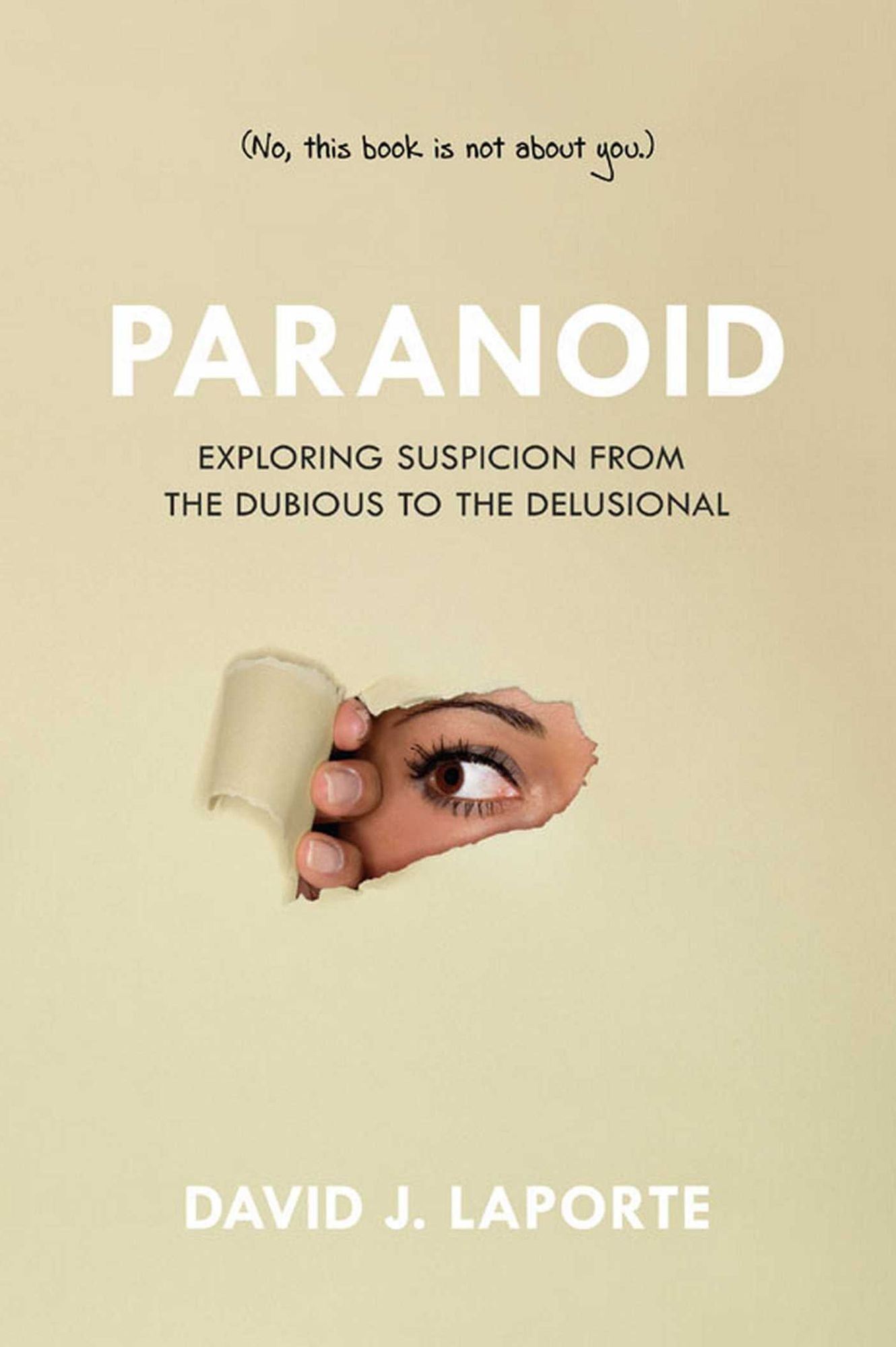 Paranoid: Exploring Suspicion from the Dubious to the Delusional