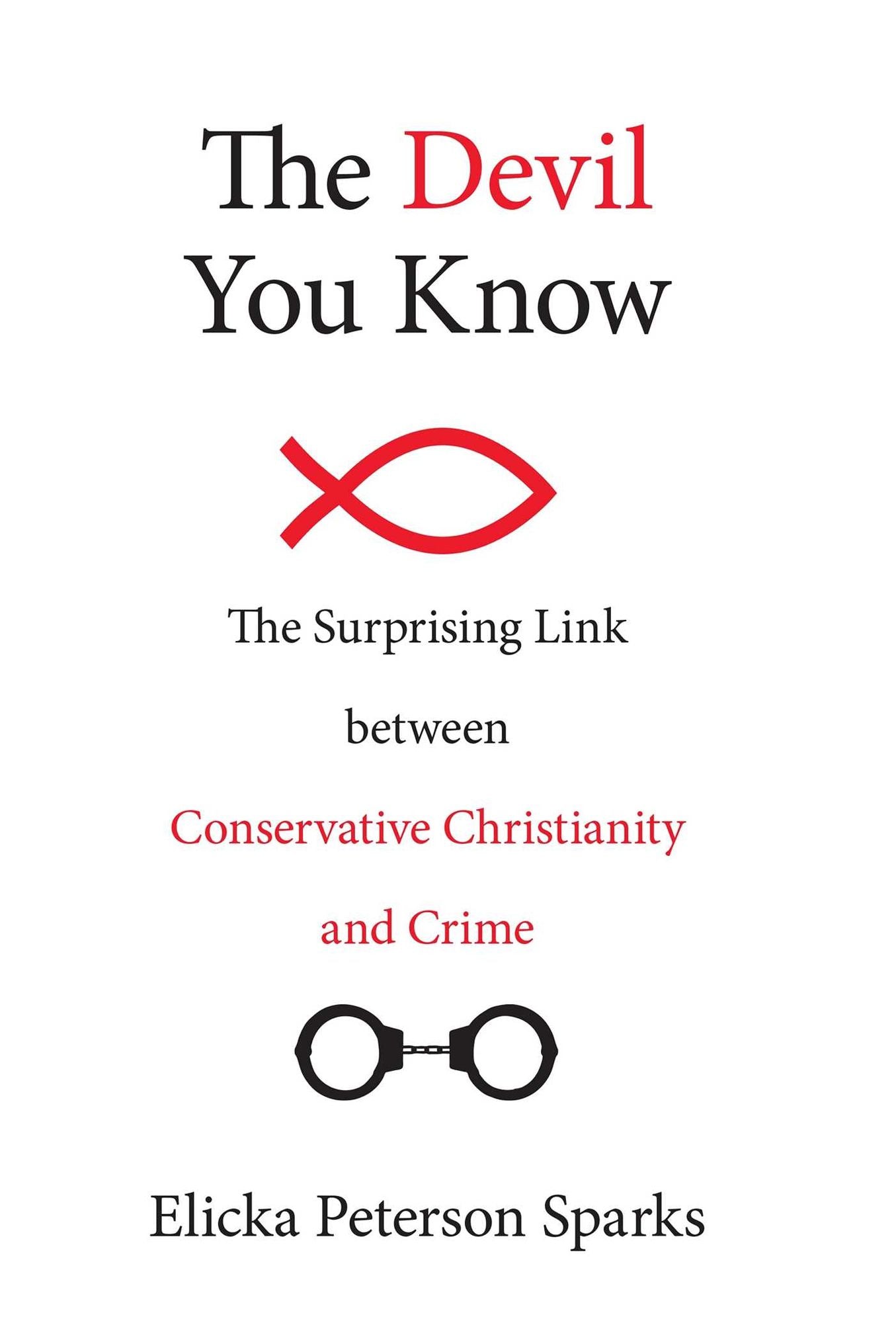 The Devil You Know: The Surprising Link between Conservative Christianity and Crime