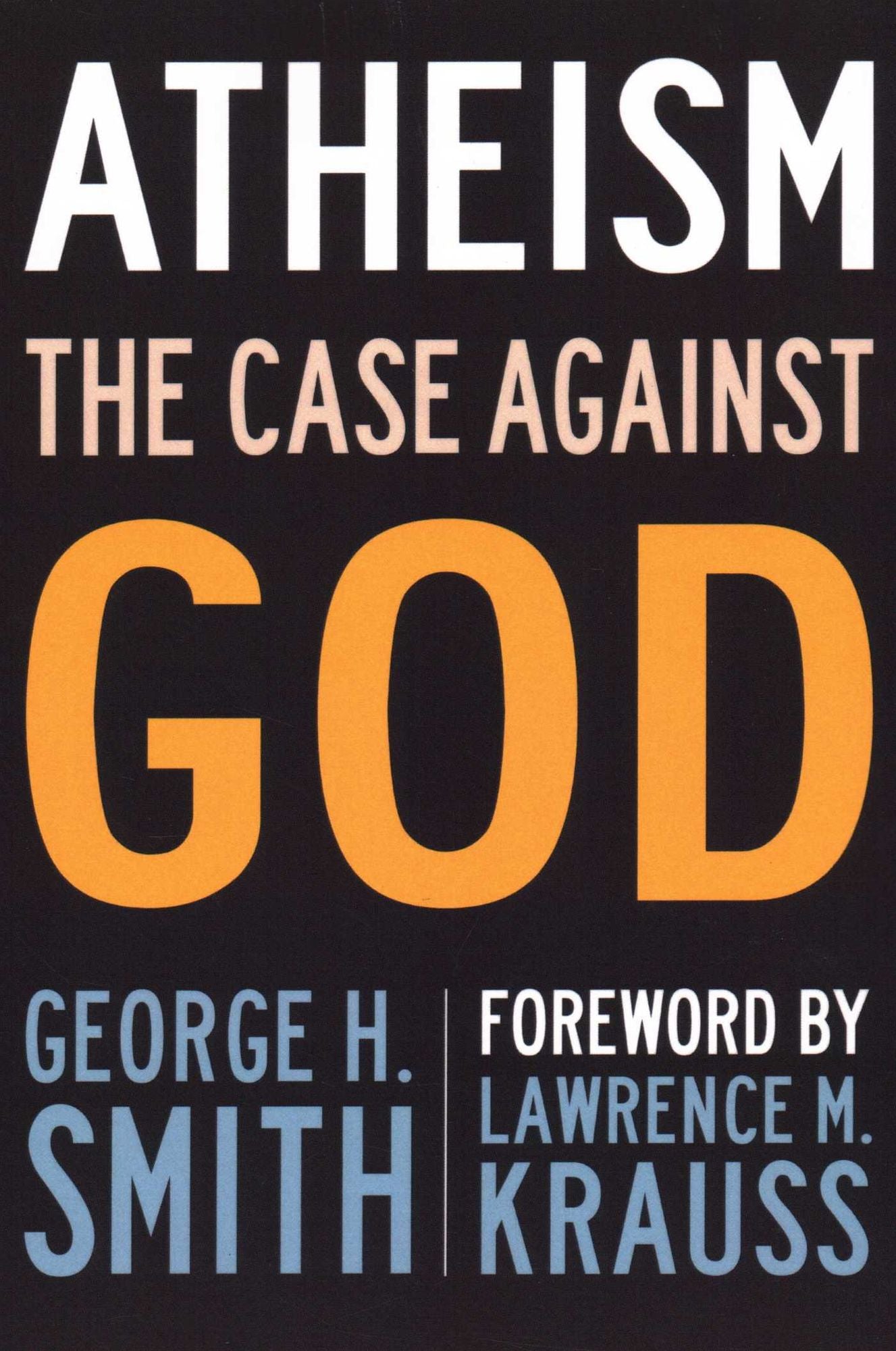 Atheism: The Case Against God