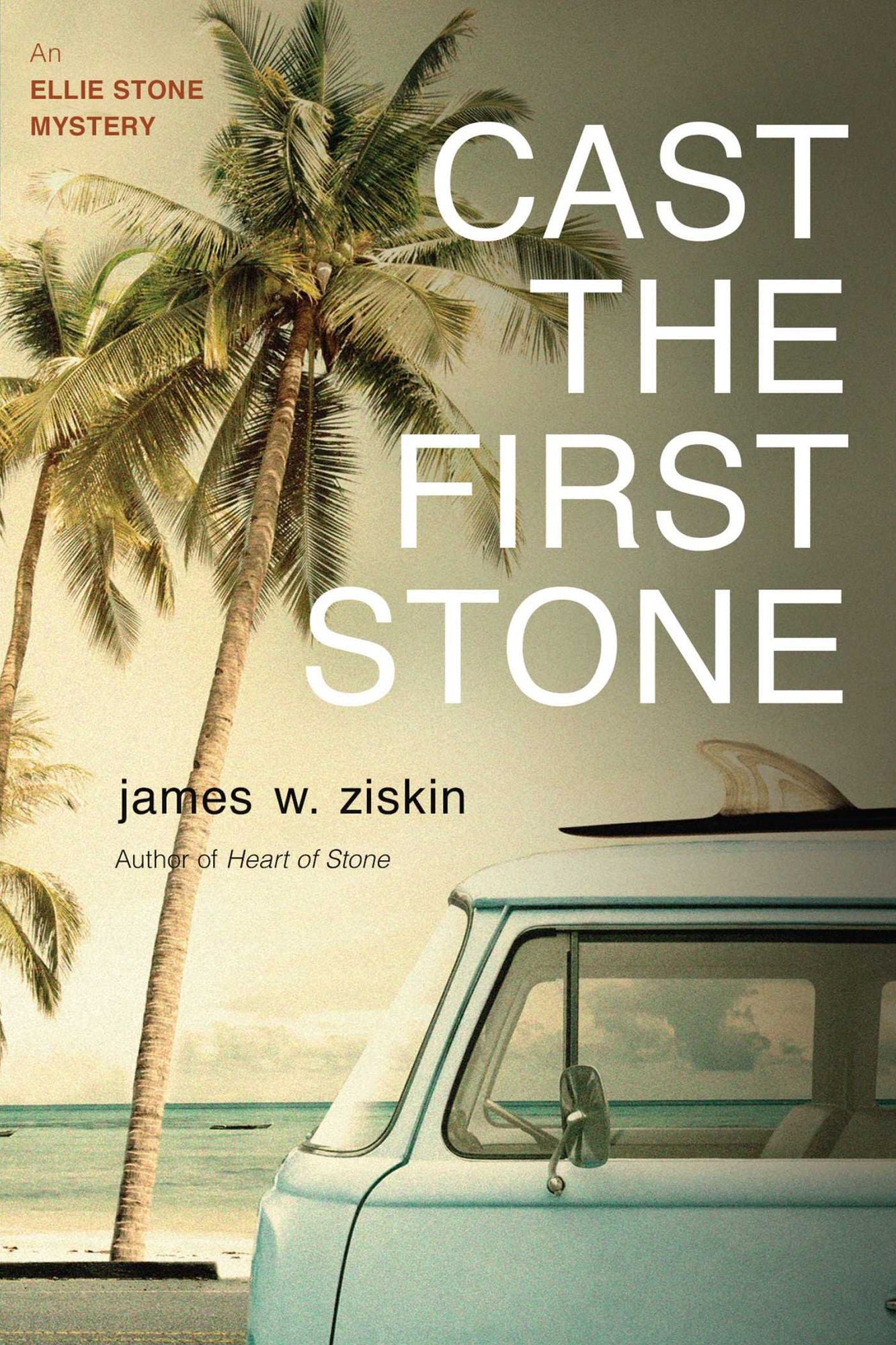Cast the First Stone: An Ellie Stone Mystery