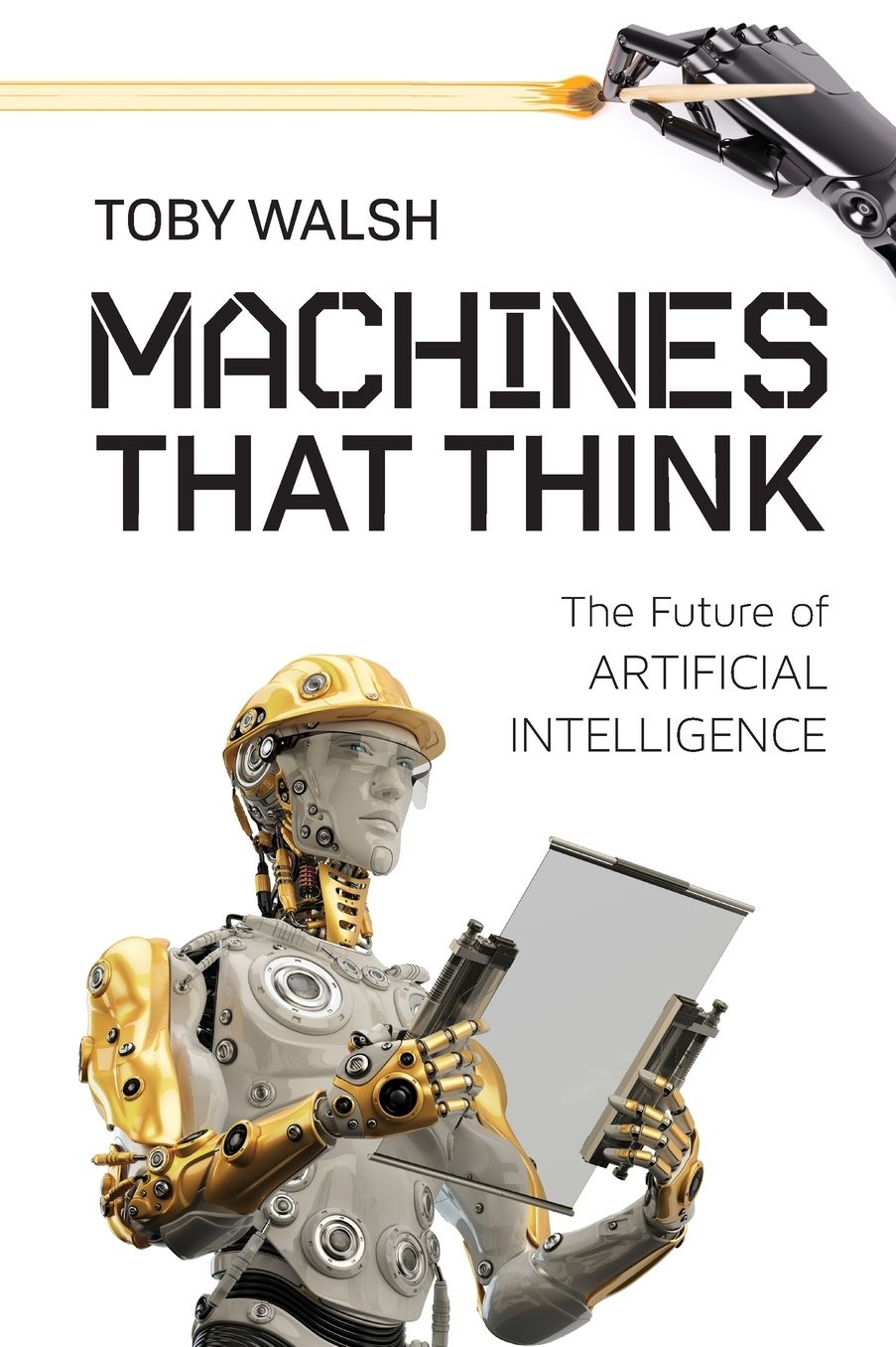 Machines That Think: The Future of Artificial Intelligence