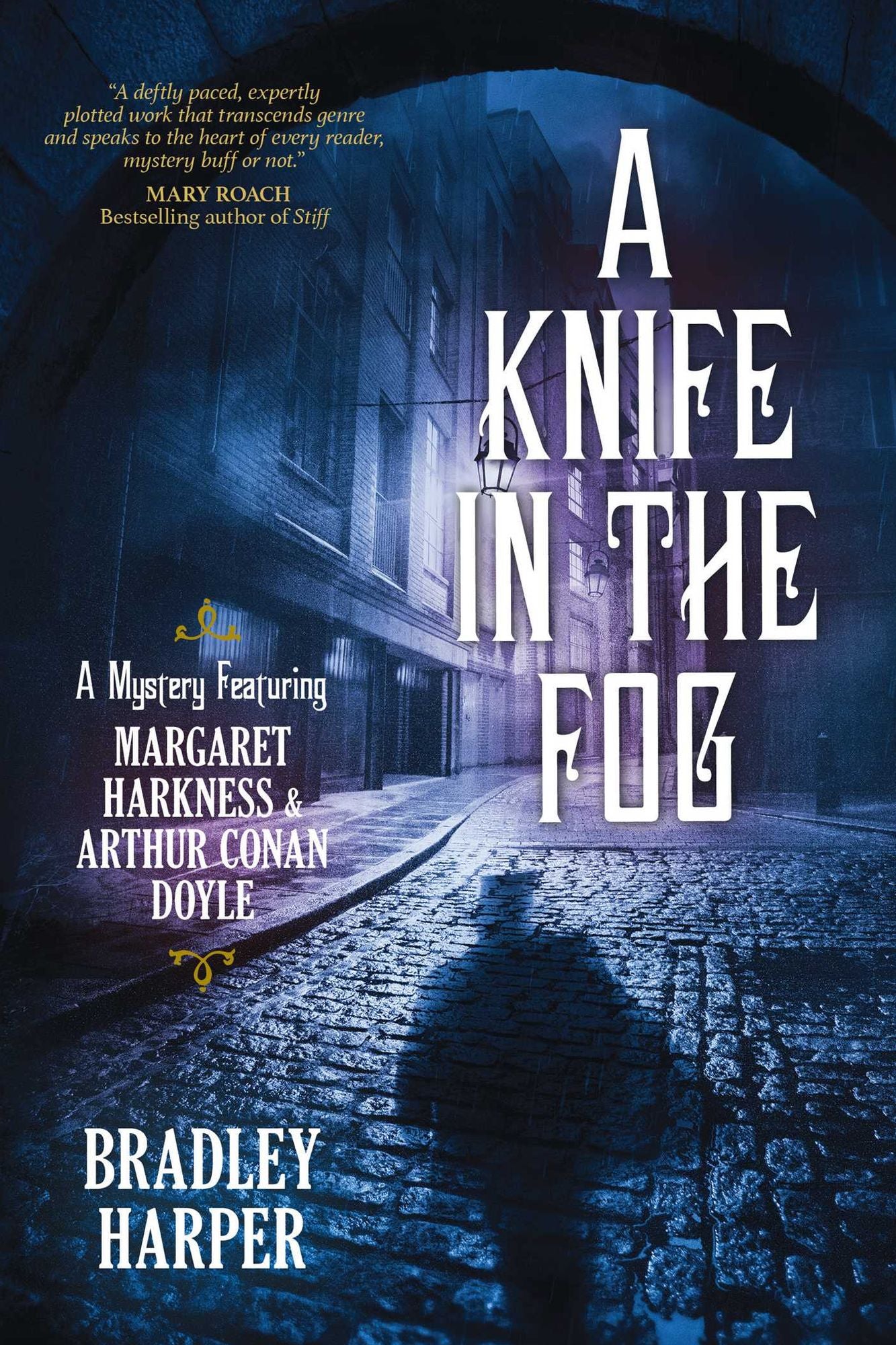 A Knife in the Fog: A Mystery Featuring Margaret Harkness and Arthur Conan Doyle