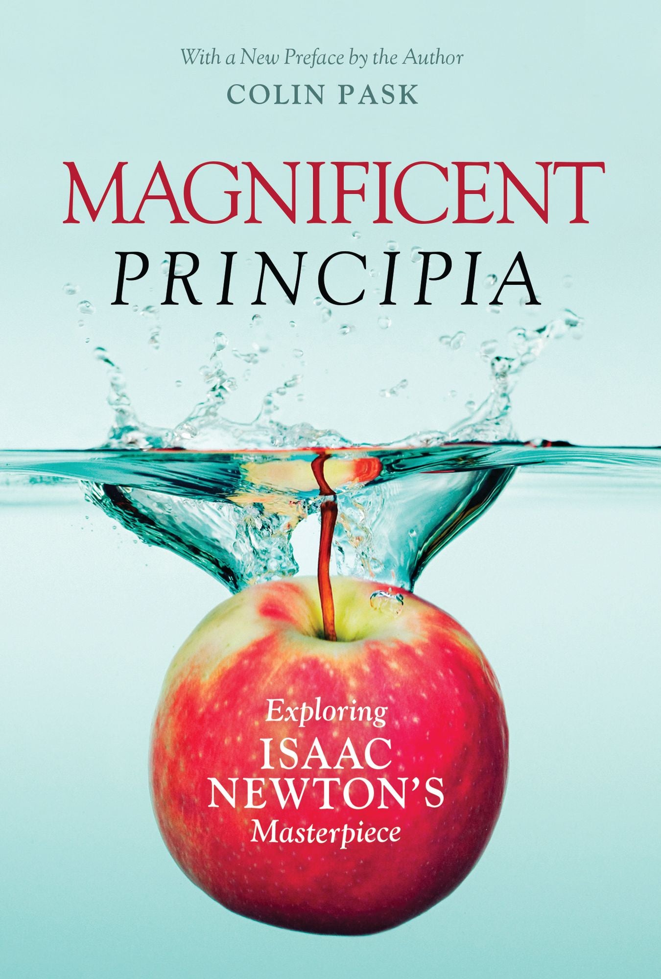 Magnificent Principia : Exploring Isaac Newton's Masterpiece