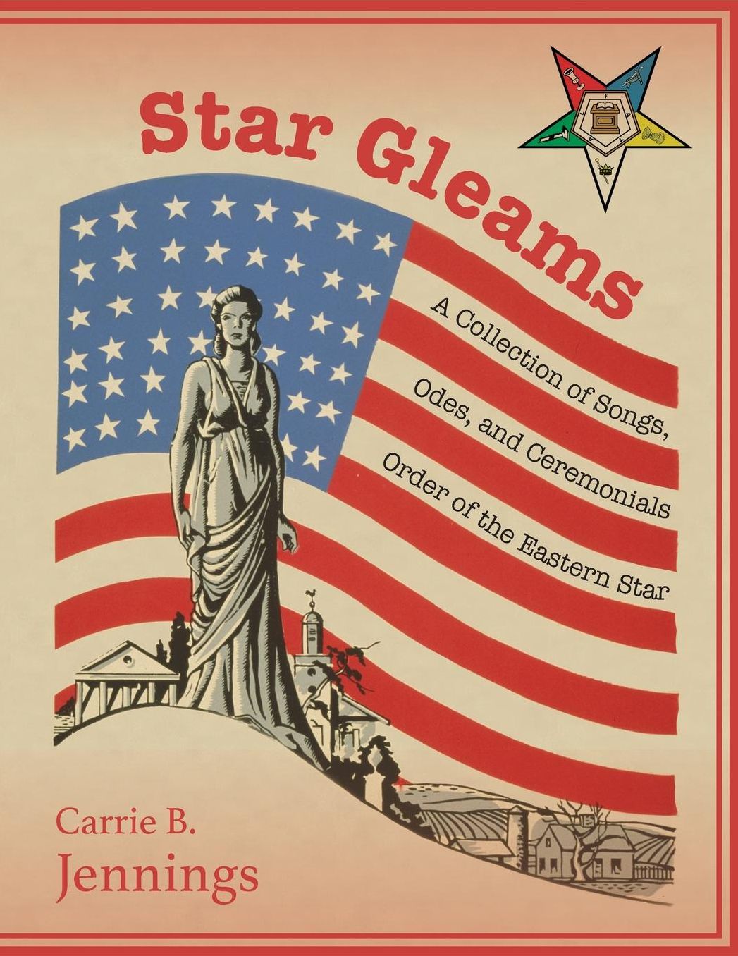 Star Gleams: A Collection of Songs, Odes, and Ceremonials