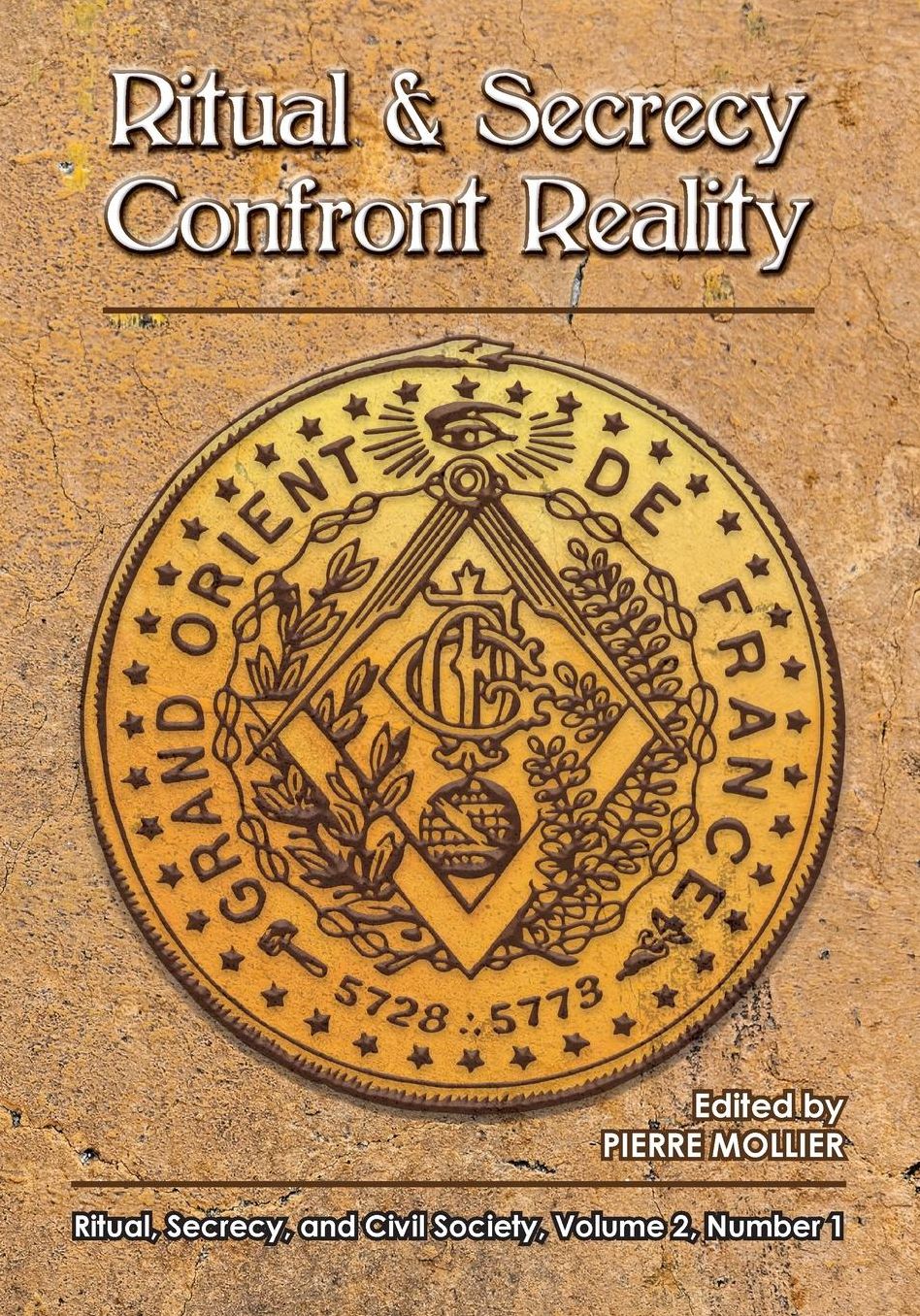 Ritual and Secrecy Confront Reality: Vol.2 No. 1 of Ritual, Secrecy and Civil Society