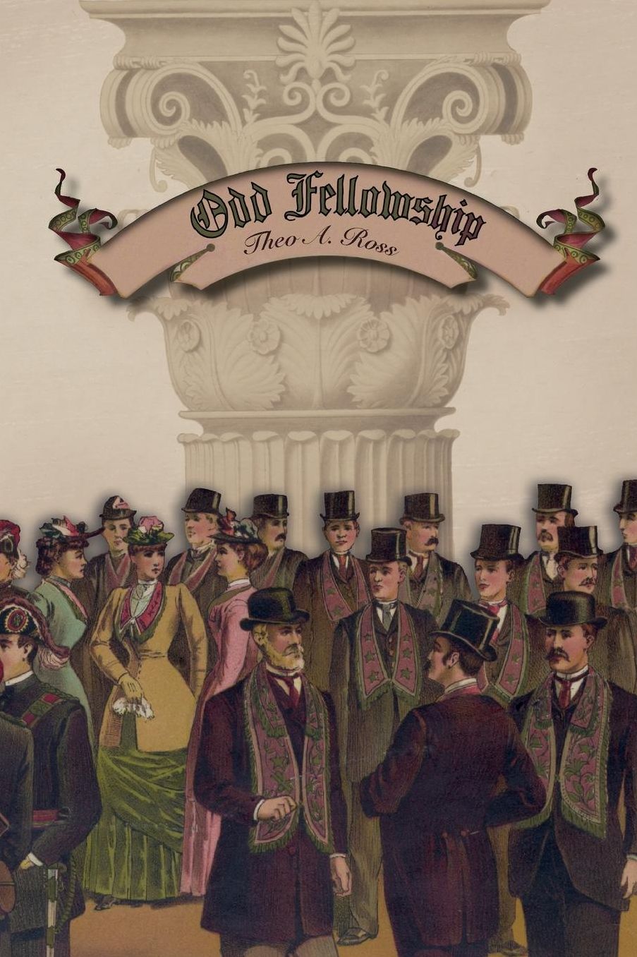 Odd Fellowship: Its History and Manual