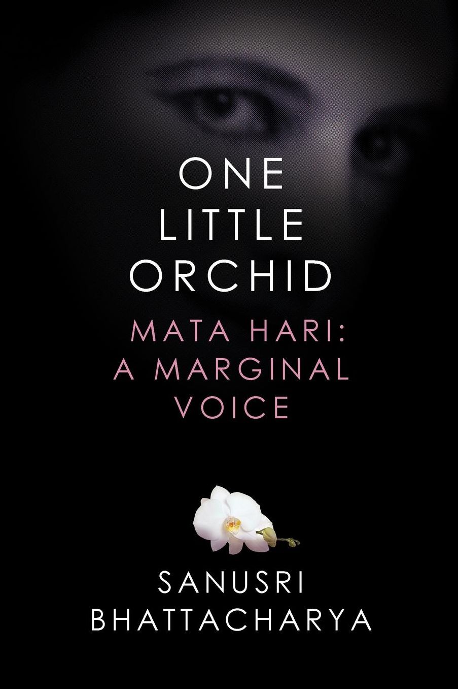 One Little Orchid: Mata Hari: A Marginal Voice