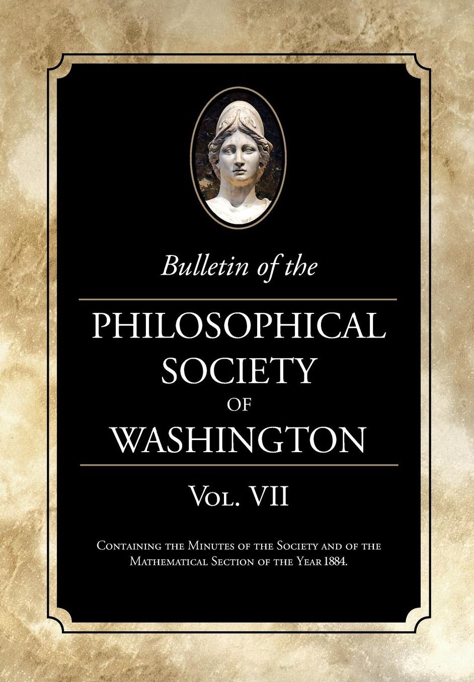 Bulletin of the Philosophical Society of Washington: Volume VII