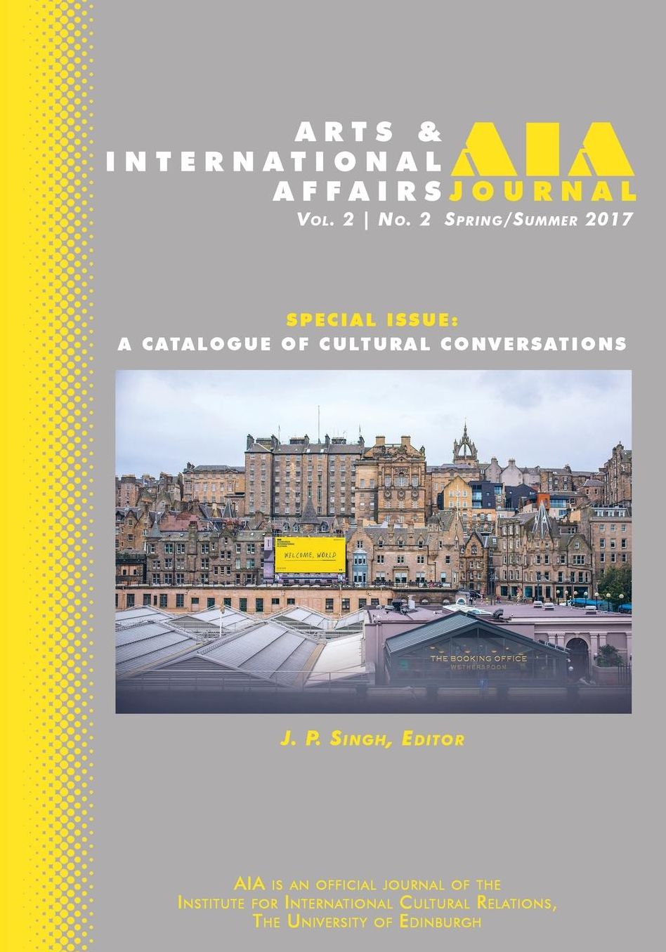 Arts & International Affairs: A Catalogue of Cultural Conservations: Spring/Summer 2017: Volume 2, Issue 2