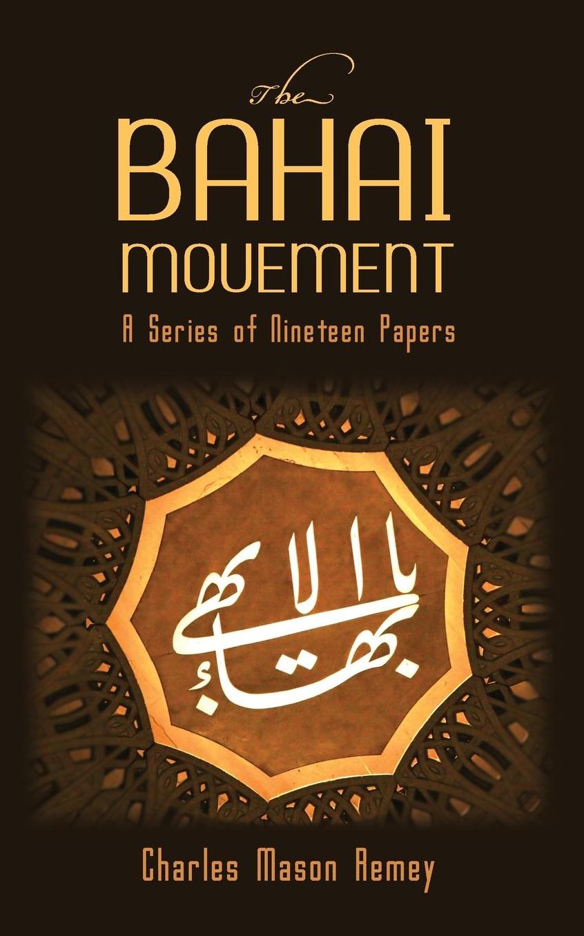 The Bahai Movement: A Series of Nineteen Papers