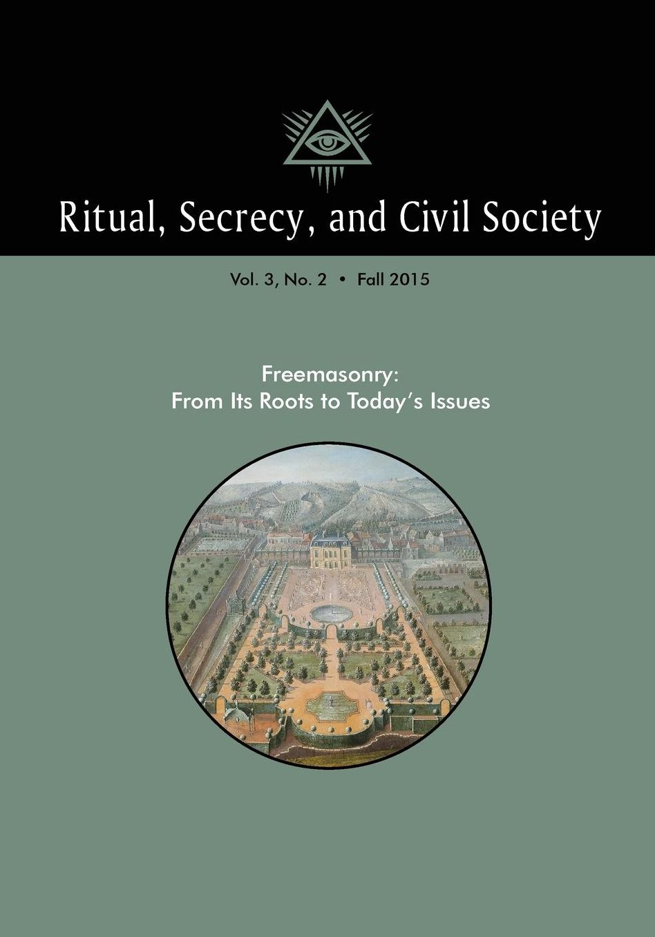 Ritual, Secrecy, and Civil Society: Volume 3, Number 2, Fall 2015