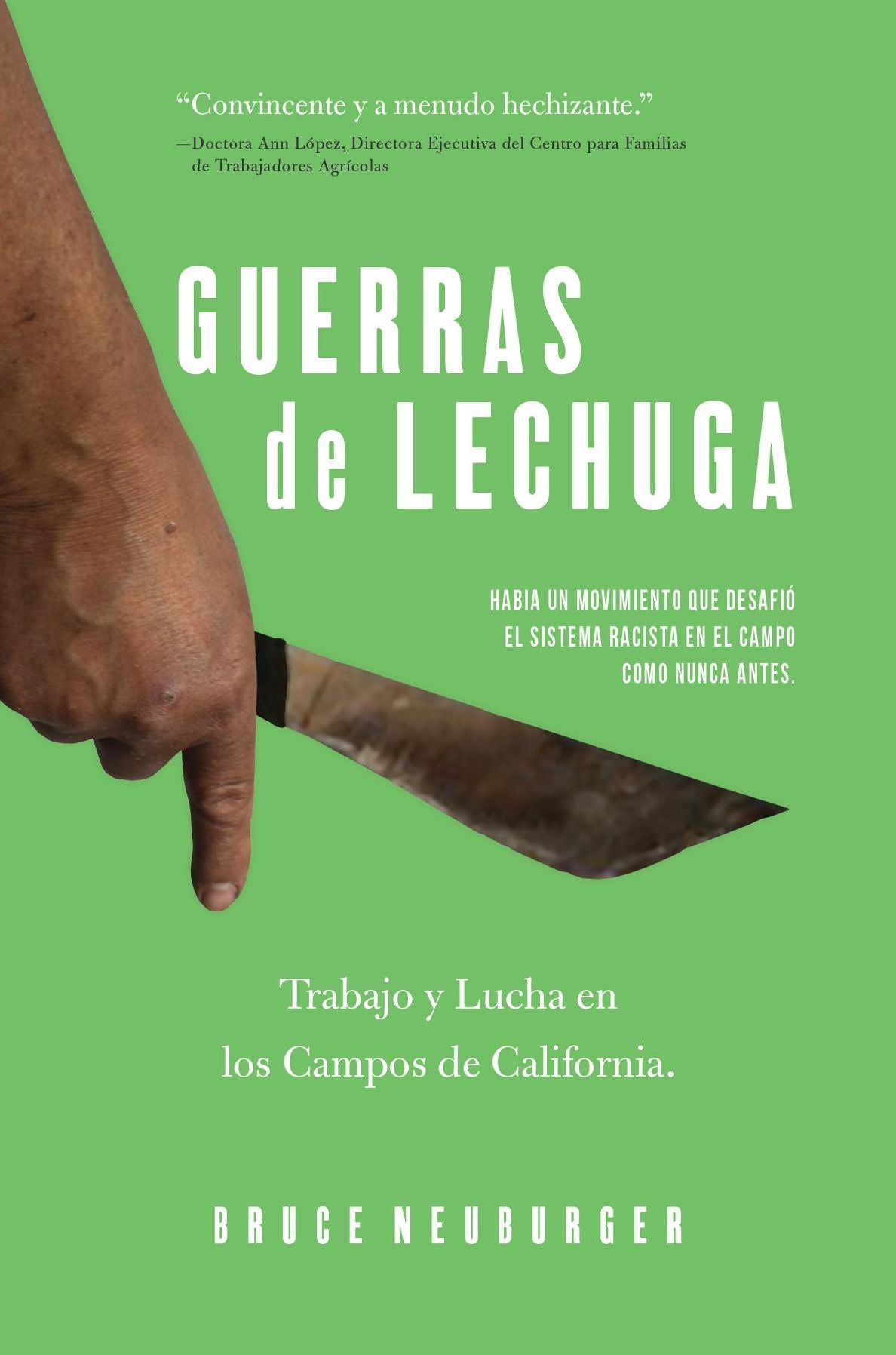 Guerras de Lechuga: Trabajo y Lucha en los Campos de California