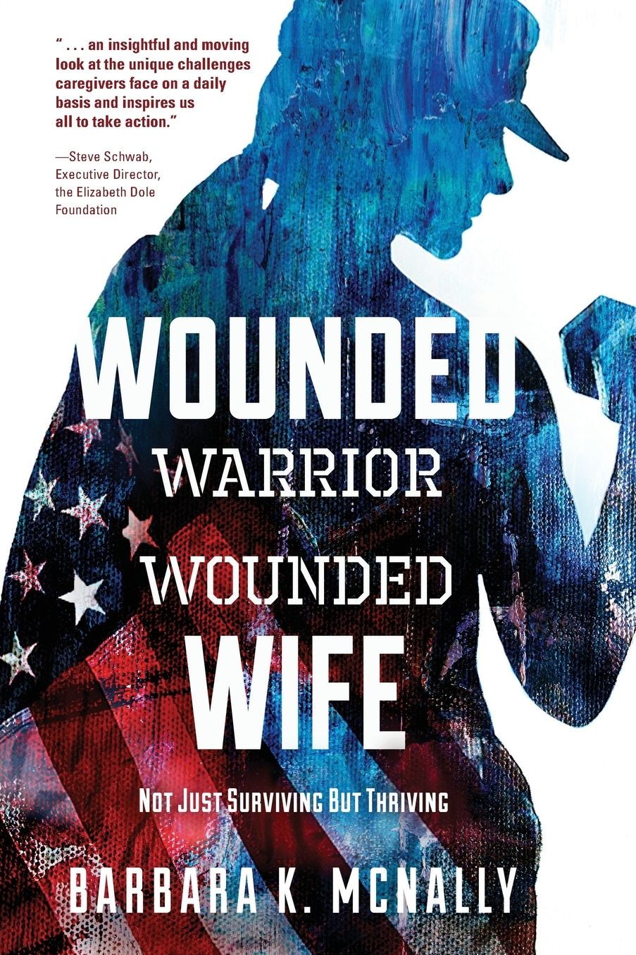 Wounded Warrior, Wounded Wife: Not Just Surviving But Thriving