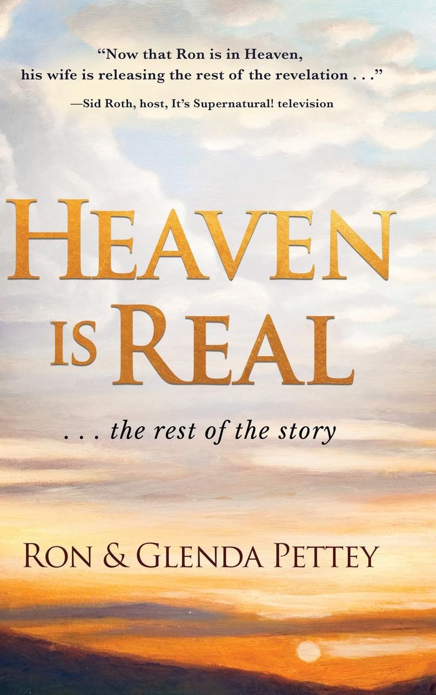 Heaven is Real ... the rest of the story