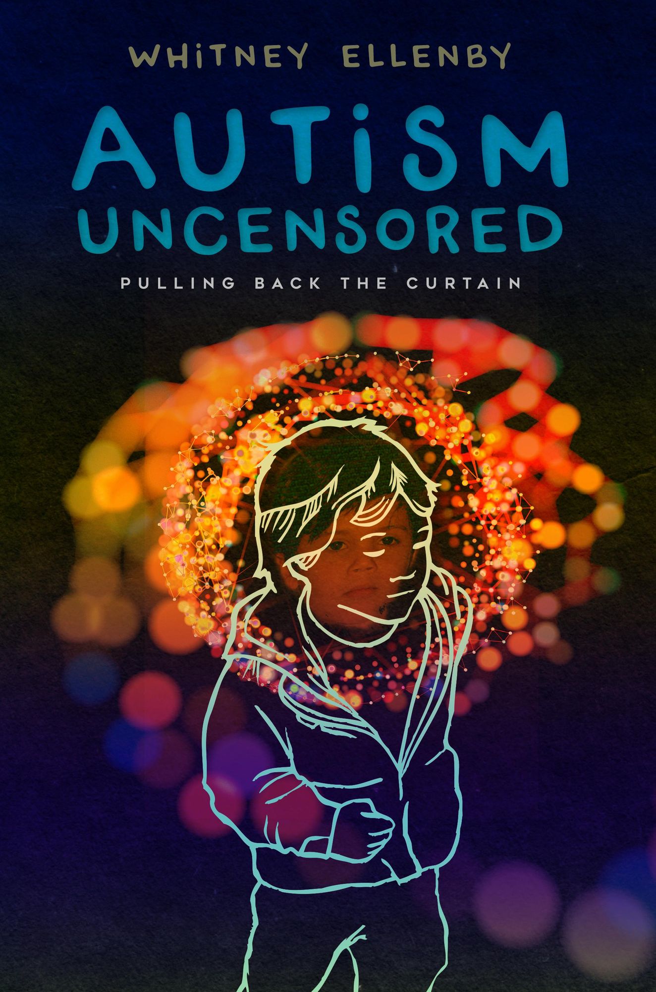 AUTISM UNCENSORED: Pulling Back the Curtain