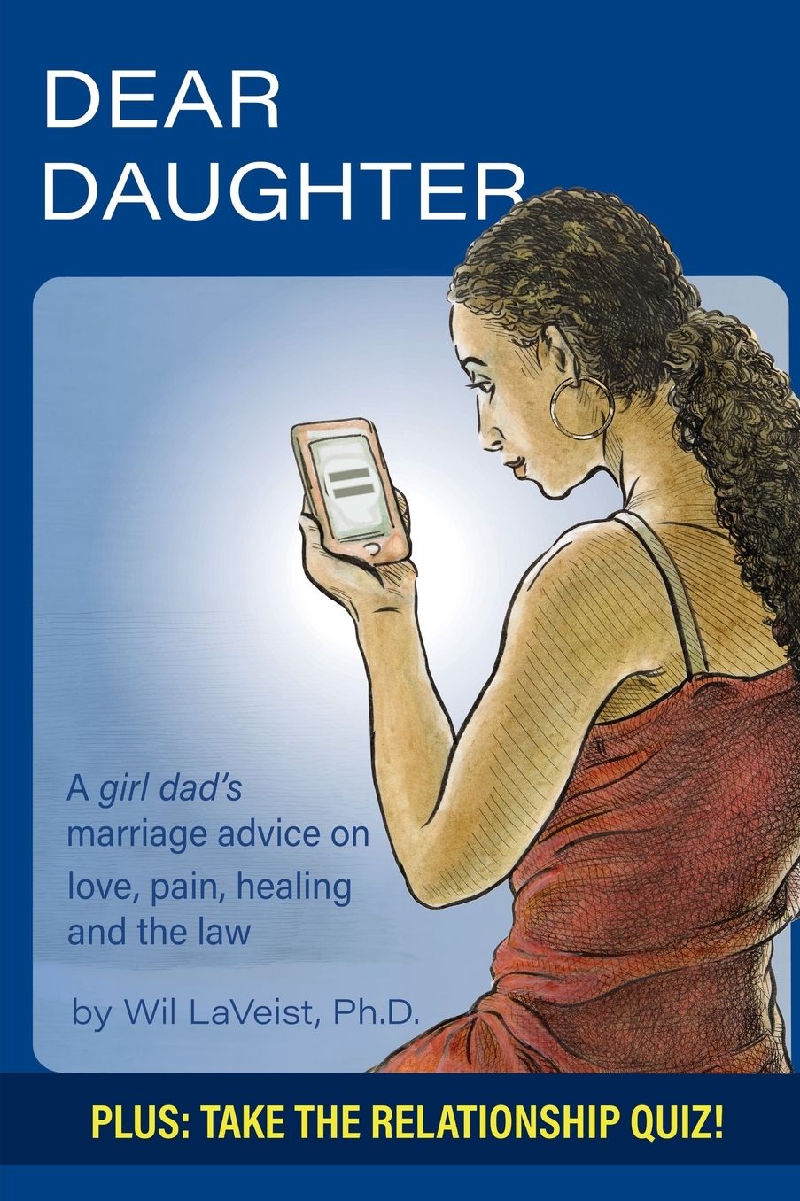 Dear Daughter: A dad's marriage advice on love, pain, healing and the law