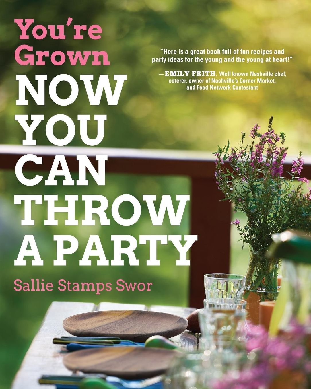 You're Grown-NOW YOU CAN THROW A PARTY