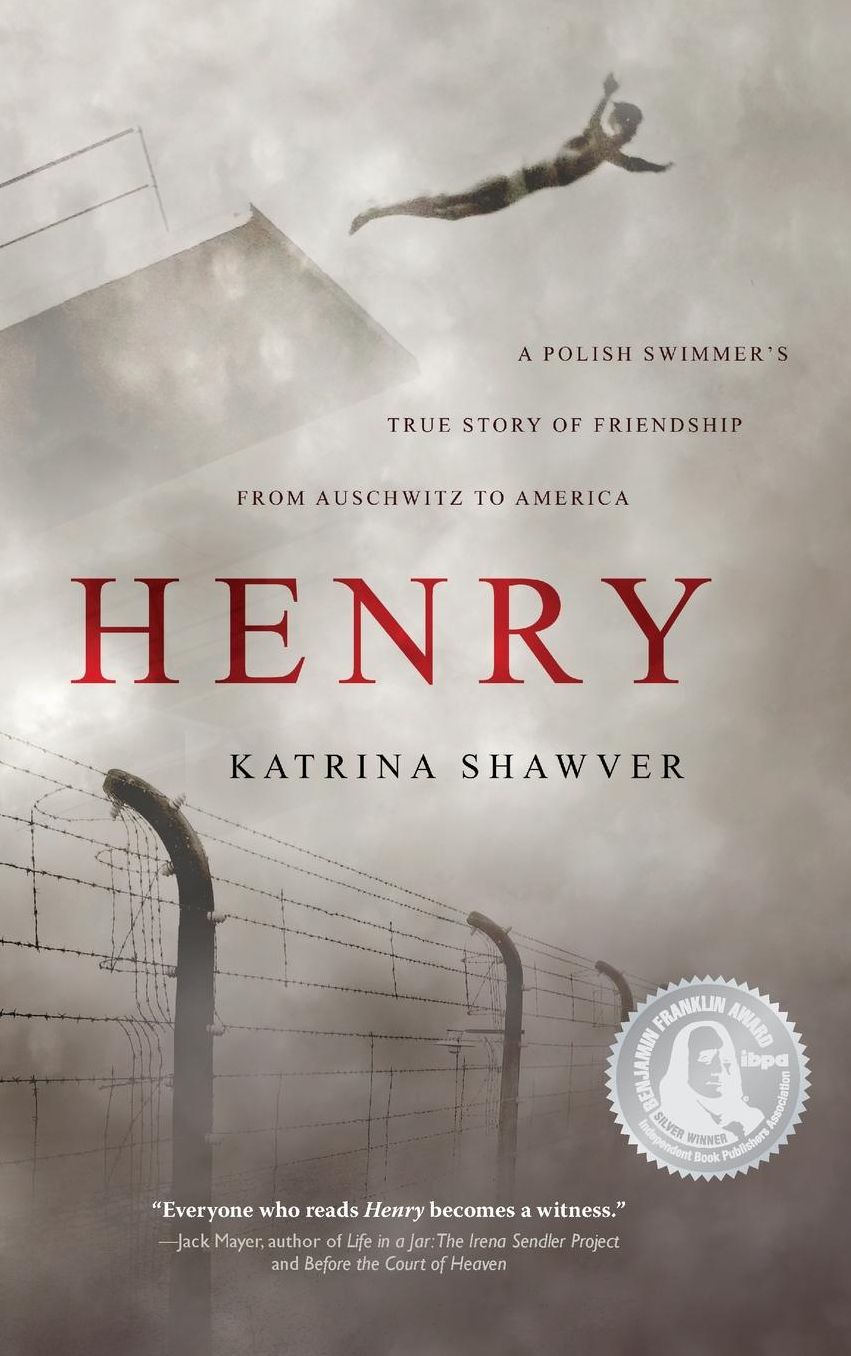 HENRY: A Polish Swimmer's True Story of Friendship from Auschwitz to America