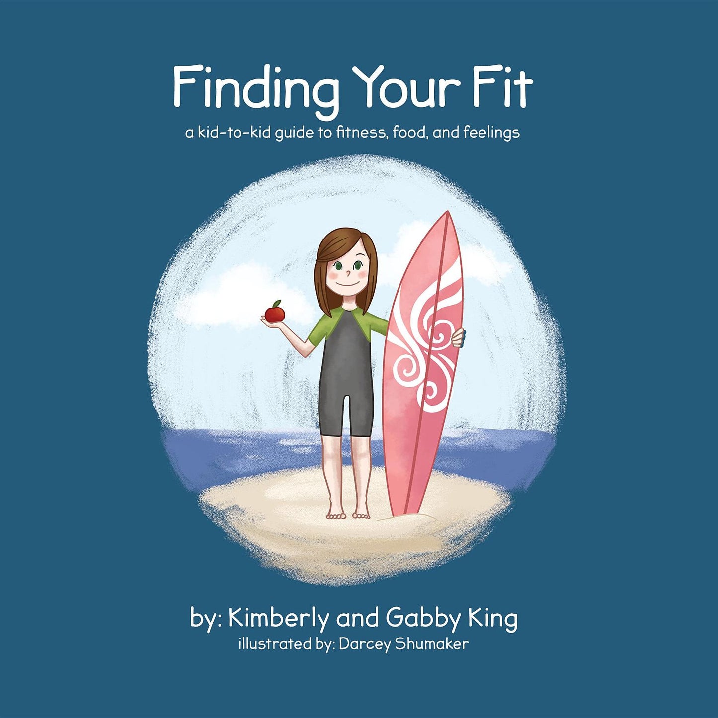 Finding Your Fit: A kid-to-kid Guide to Fitness, Food, and Feelings