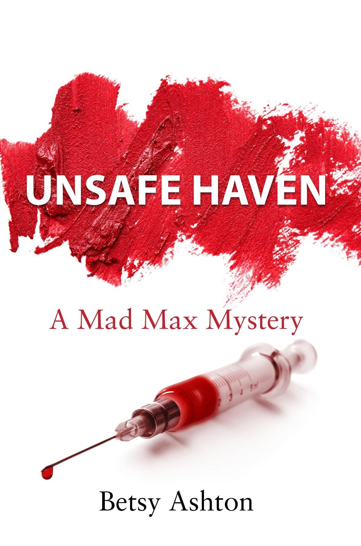 UNSAFE HAVEN