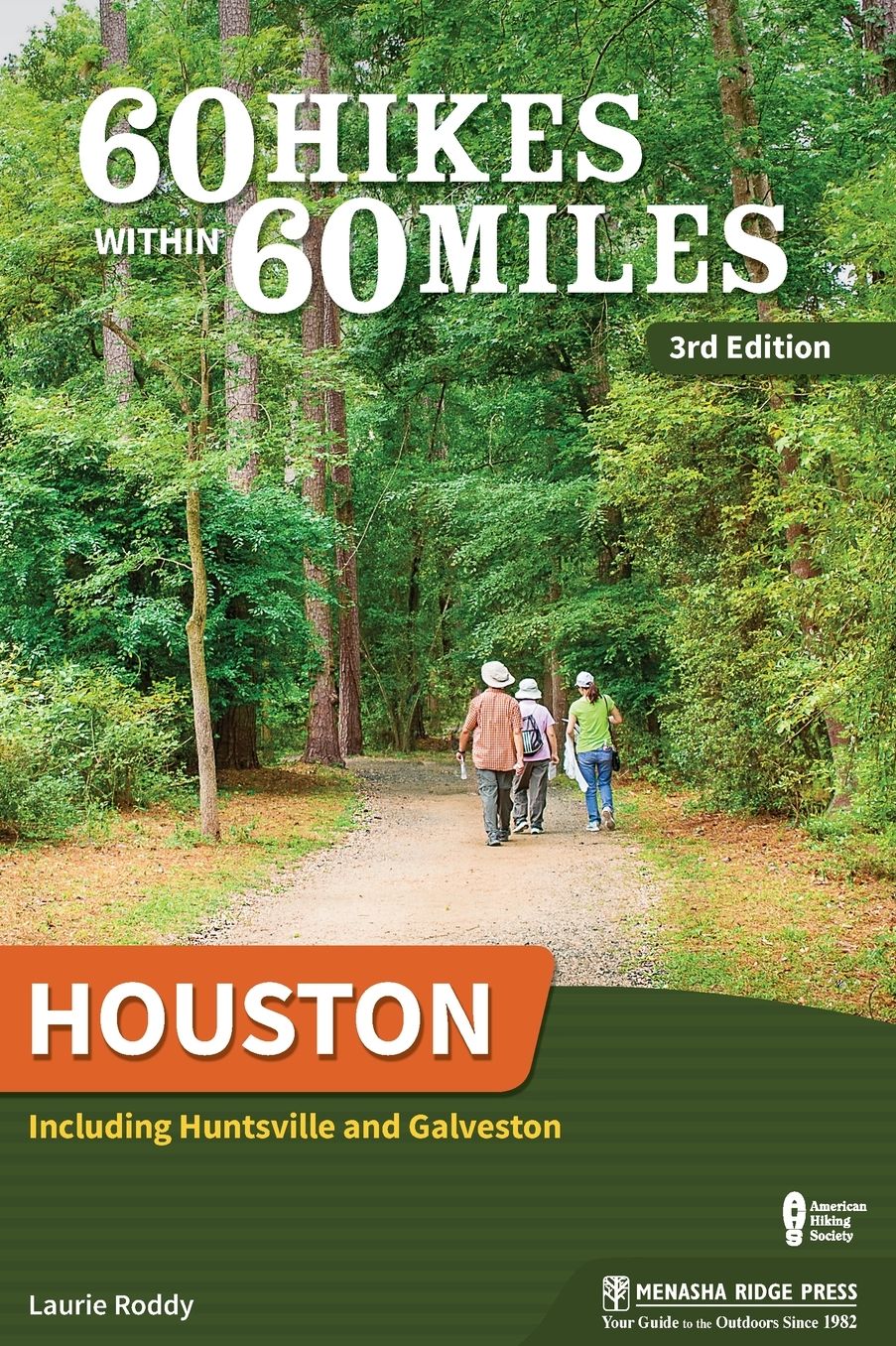 60 Hikes Within 60 Miles: Houston: Includes Huntsville, Galveston, and Beaumont