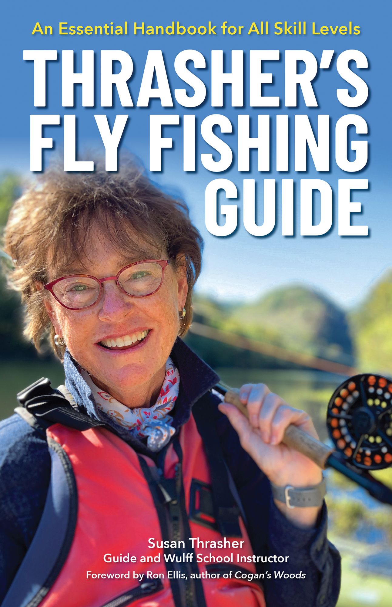 Thrasher's Fly Fishing Guide : An Essential Handbook for All Skill Levels